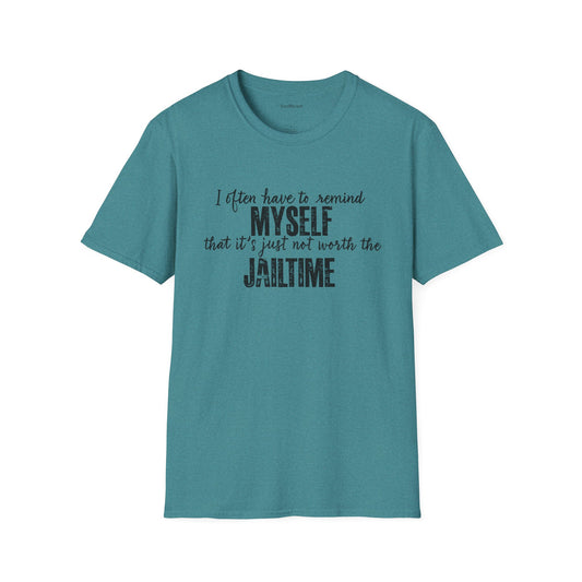 Not Worth Jailtime Unisex SoftStyle T-Shirt 100% Cotton Graphic