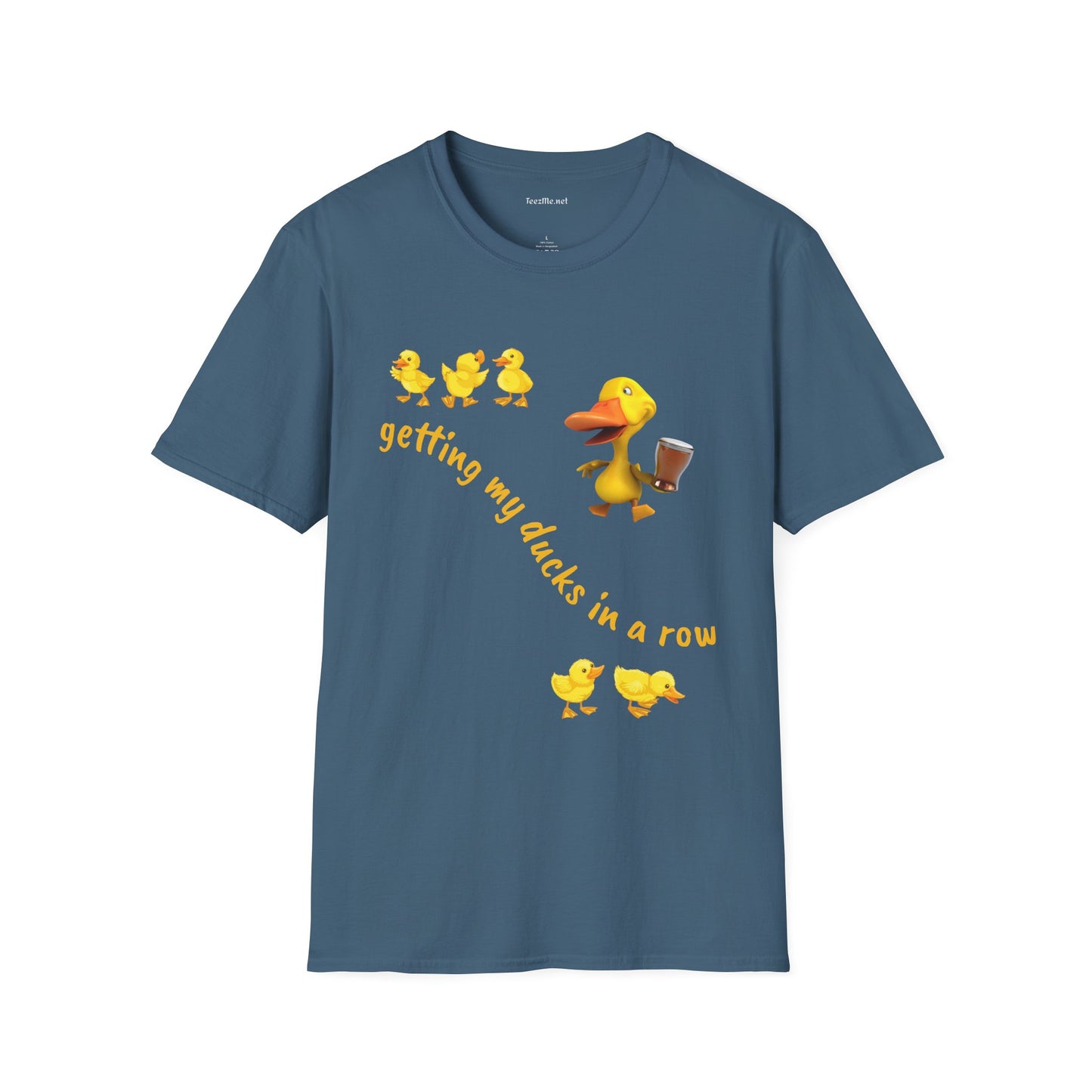 Getting my ducks in a row - Unisex Softstyle T-Shirt 100% Cotton Graphic