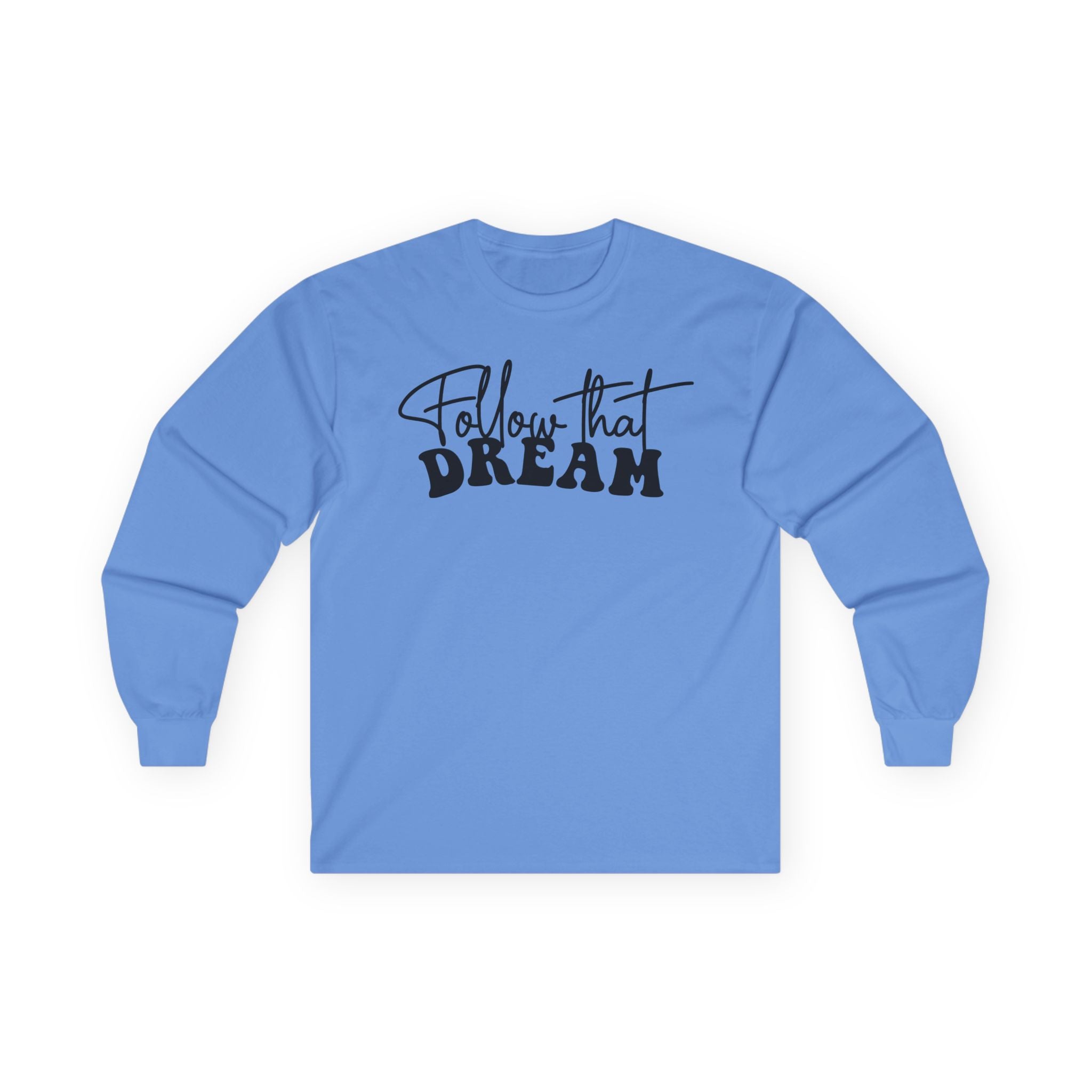 Follow that Dream Unisex Ultra Cotton Long Sleeve Tee