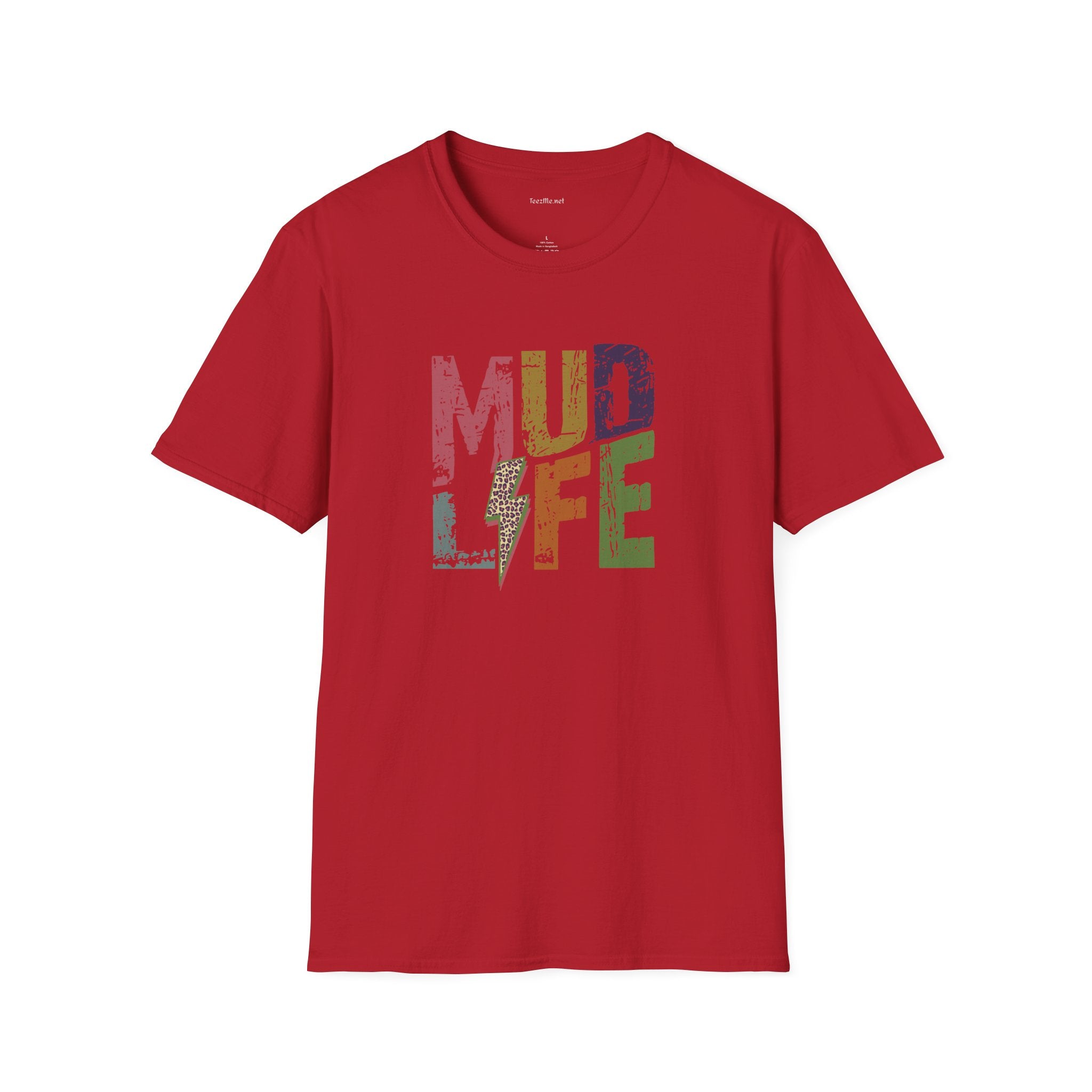 MUD LIFE  - Unisex Softstyle T-Shirt 100% Cotton Graphic