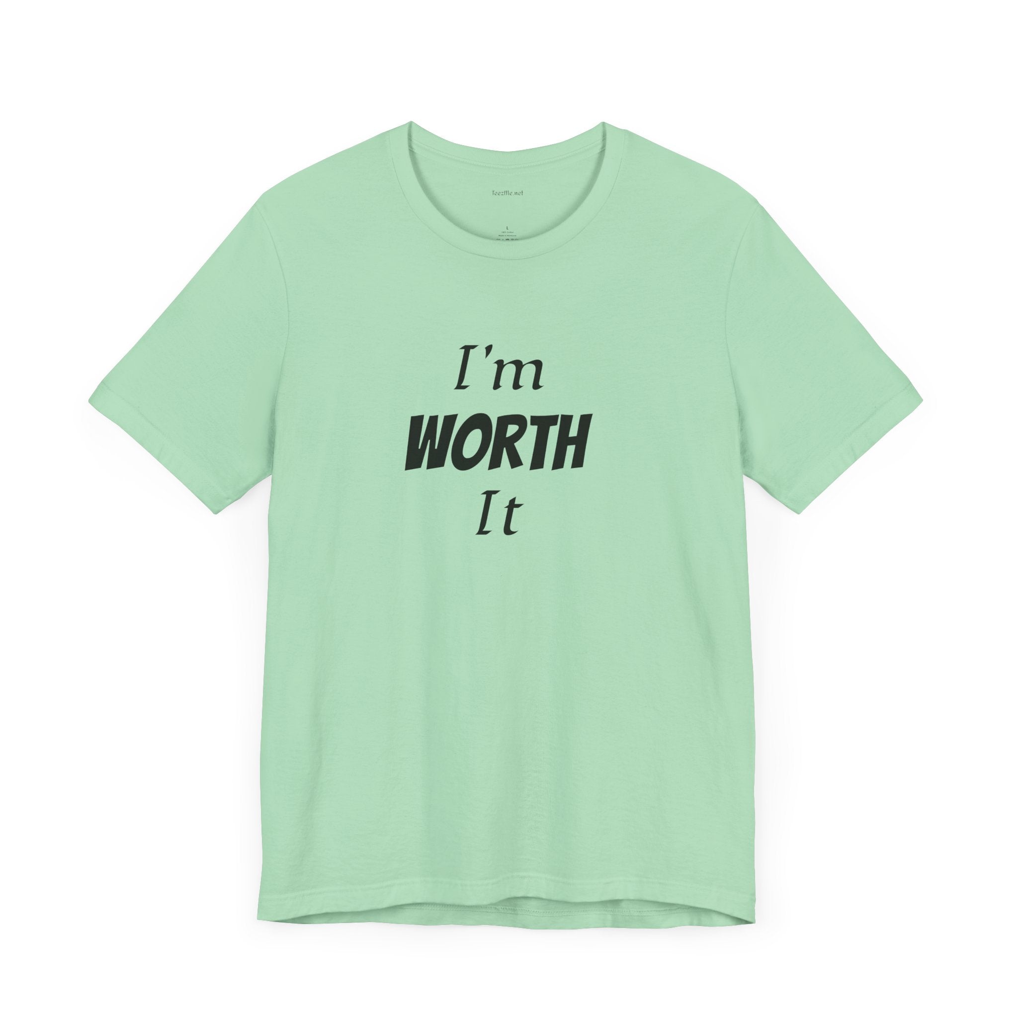 I'm WORTH It  - Unisex Jersey Short Sleeve Tee