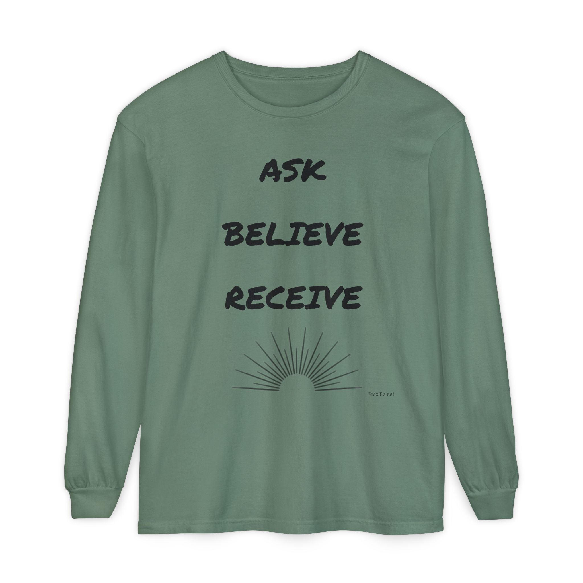Ask Believe Receive - Unisex Garment-dyed Long Sleeve T-Shirt
