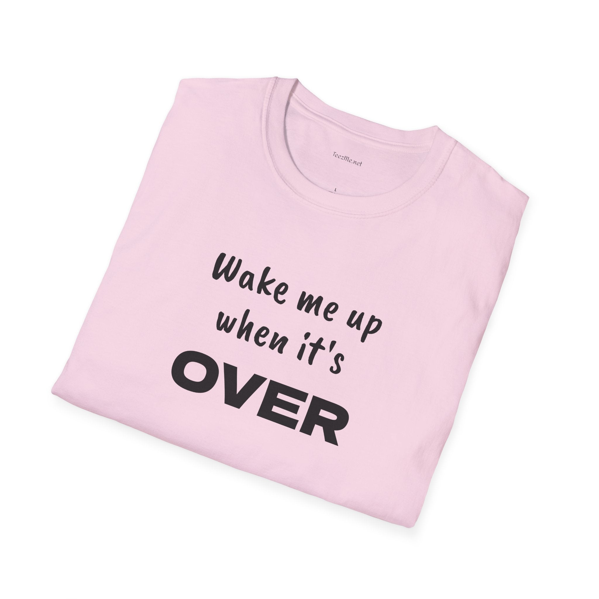 Wake me up - Unisex Softstyle T-Shirt 100% Cotton Graphic