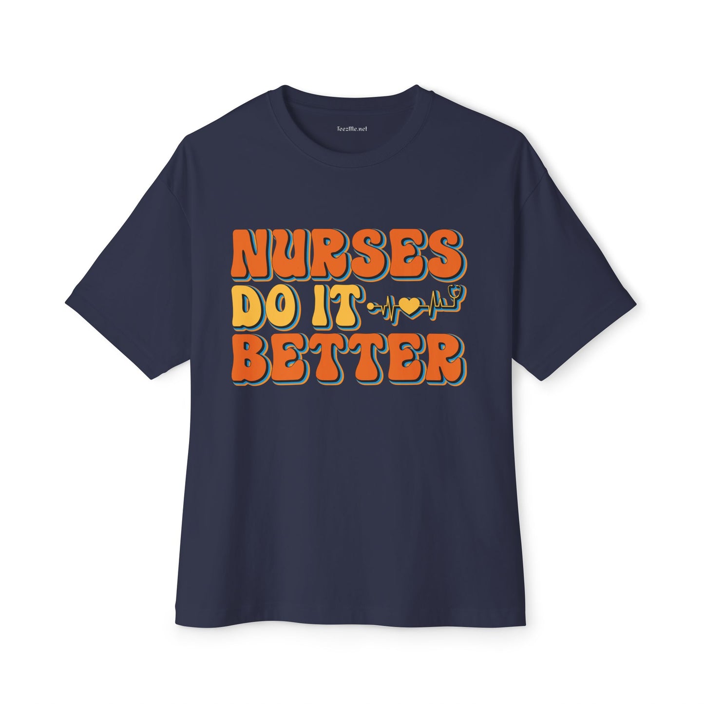 Nurses Do It Better Unisex Oversized Boxy Tee