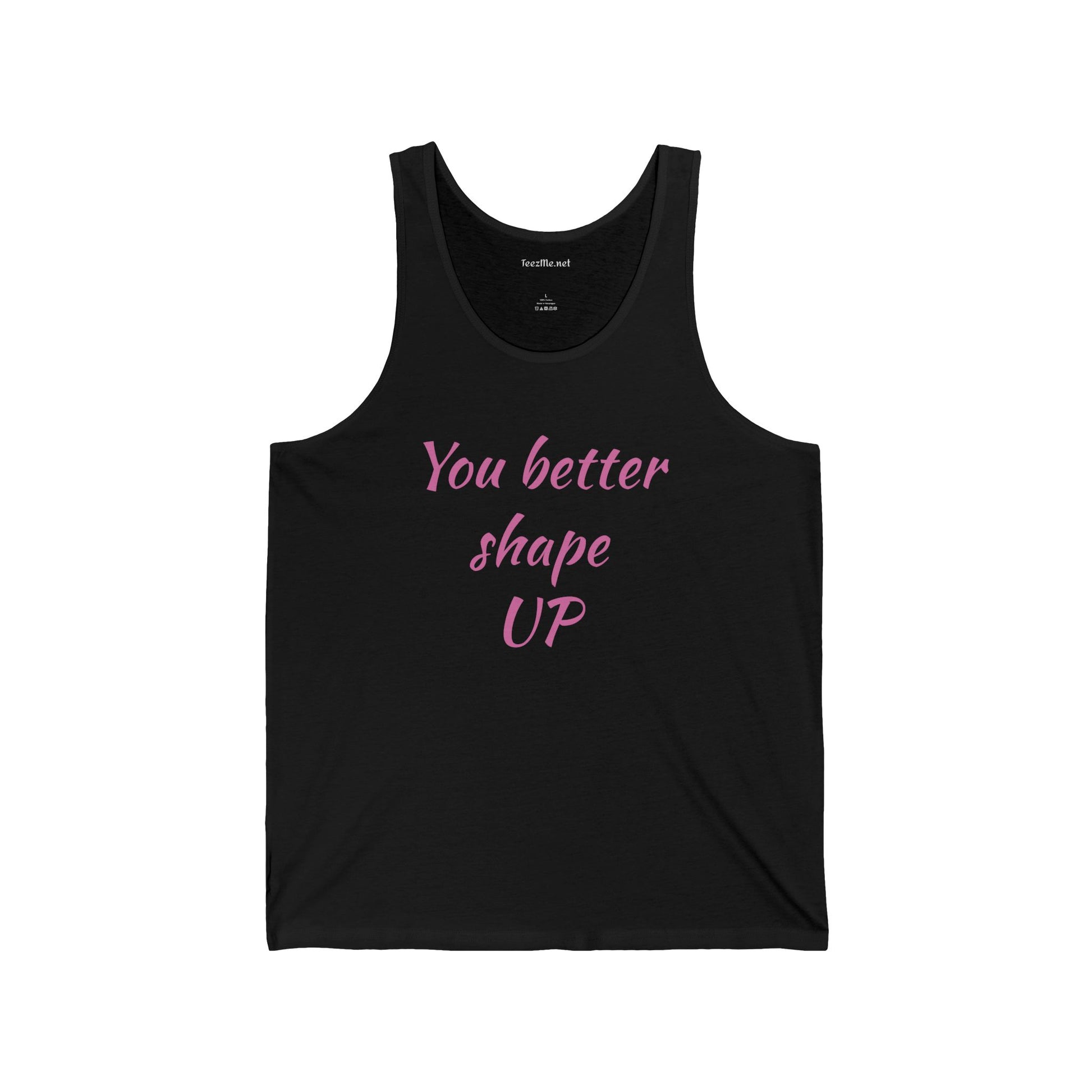 You better shape UP - Unisex Jersey Tank