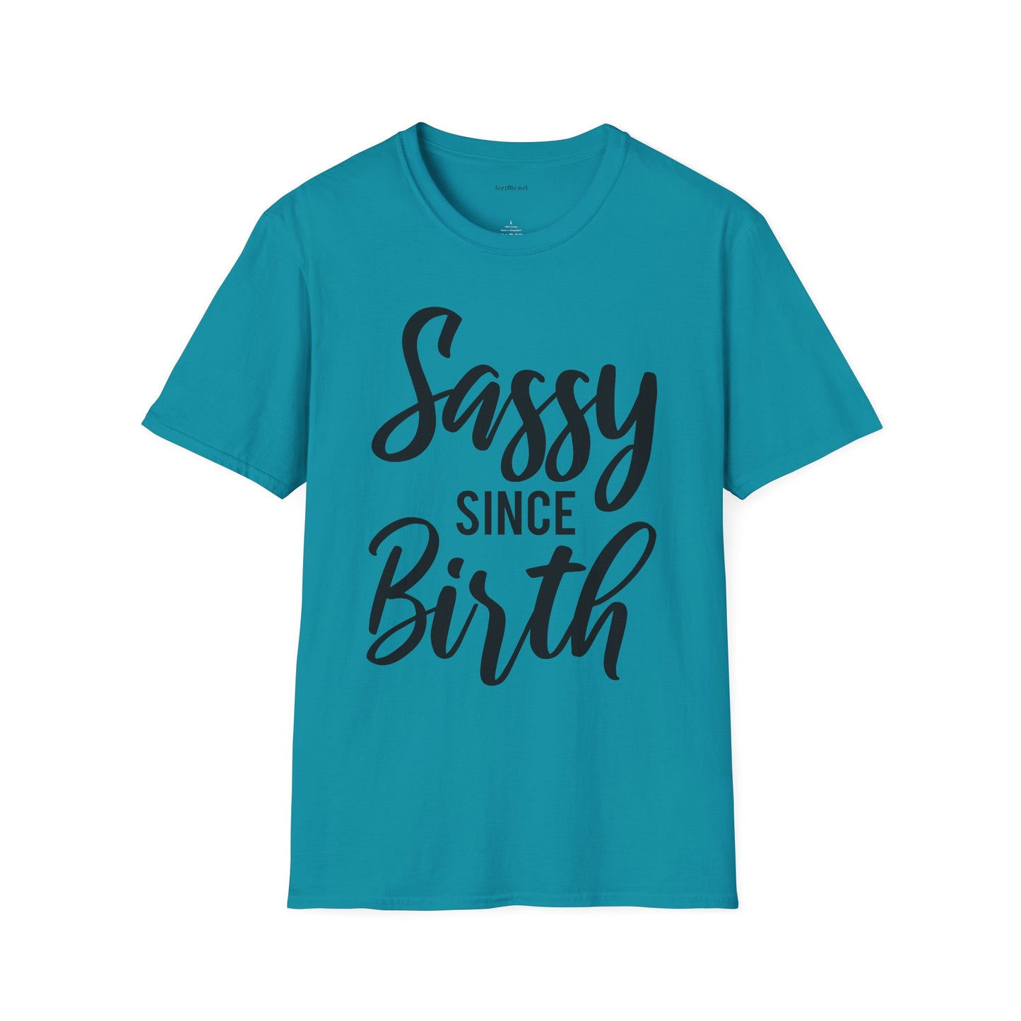Sassy since Birth  - Unisex Softstyle T-Shirt 100% Cotton Graphic