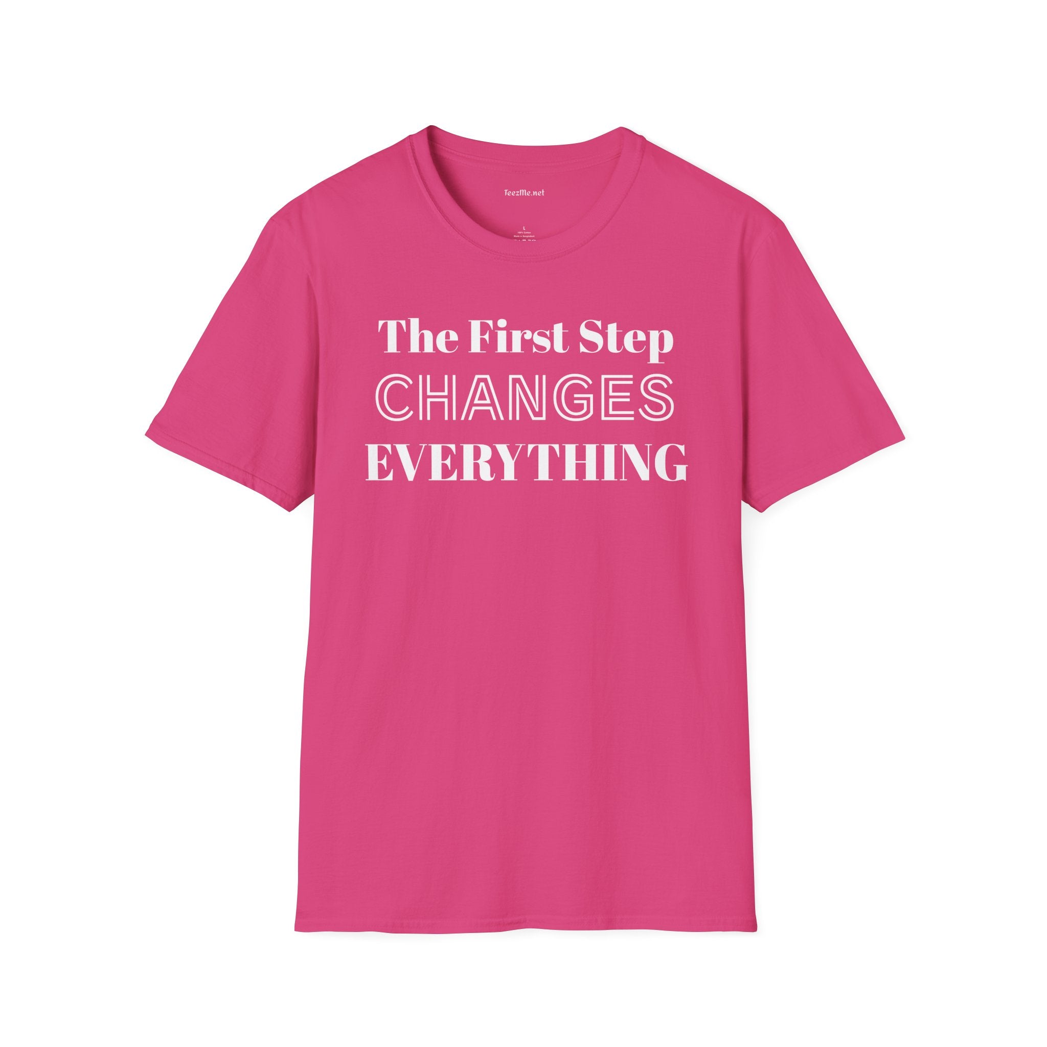 The First Step Changes Everything Unisex Softstyle T-Shirt 100% Cotton Graphic