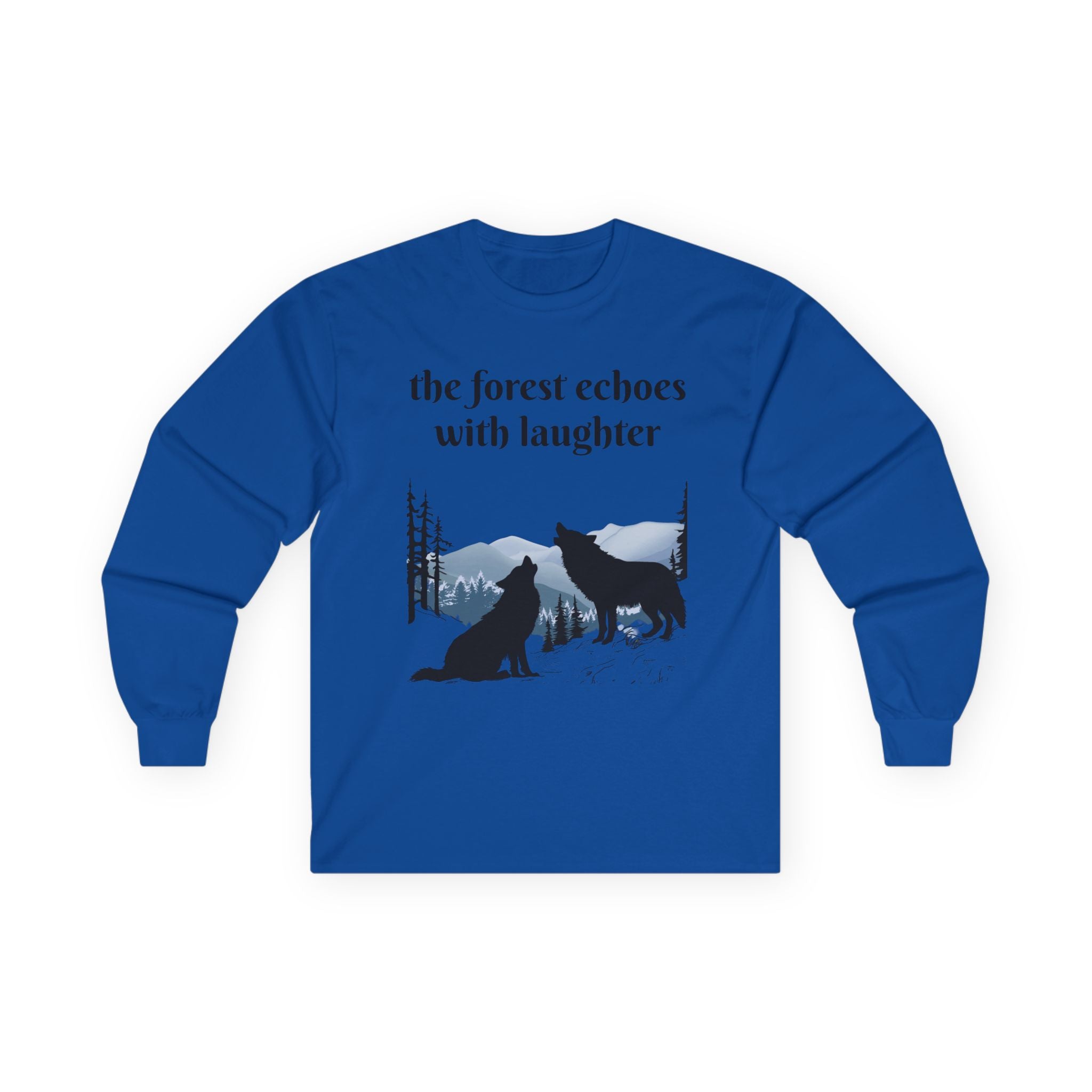 The forest echoes with laughter - Unisex Ultra Cotton Long Sleeve Tee