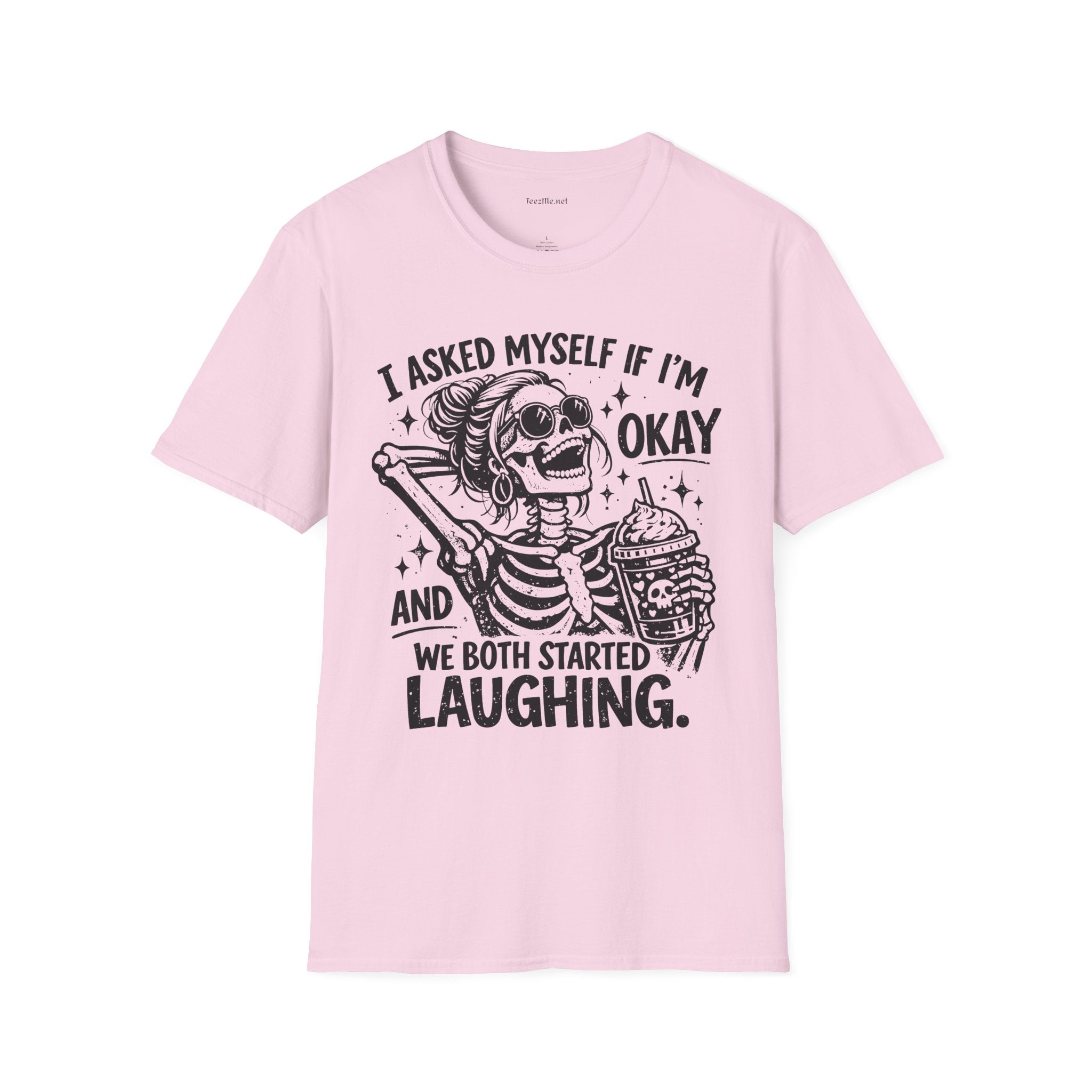 I asked Myself If 01 Unisex Soft Style T-Shirt 100% Cotton Graphic