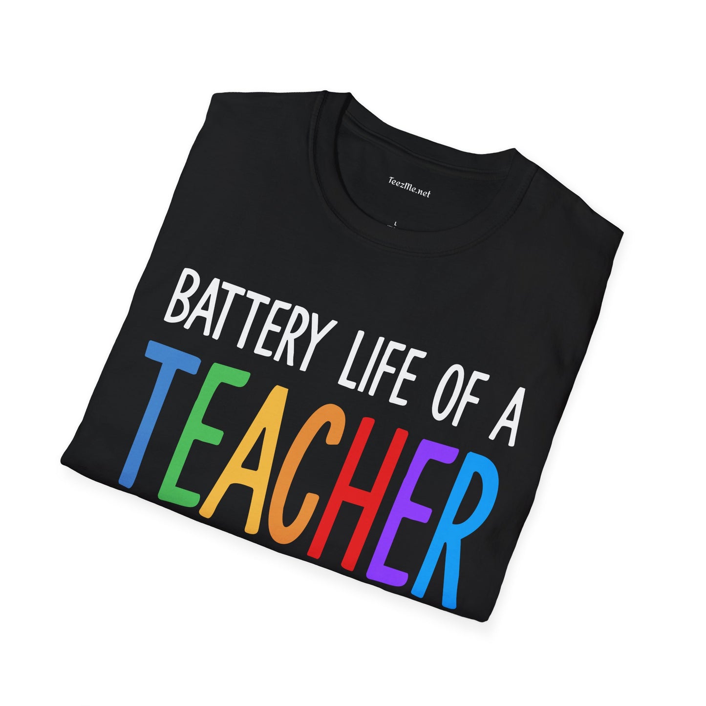 Battery Life of a Teacher Unisex Soft Style T-Shirt 100% Cotton Graphic