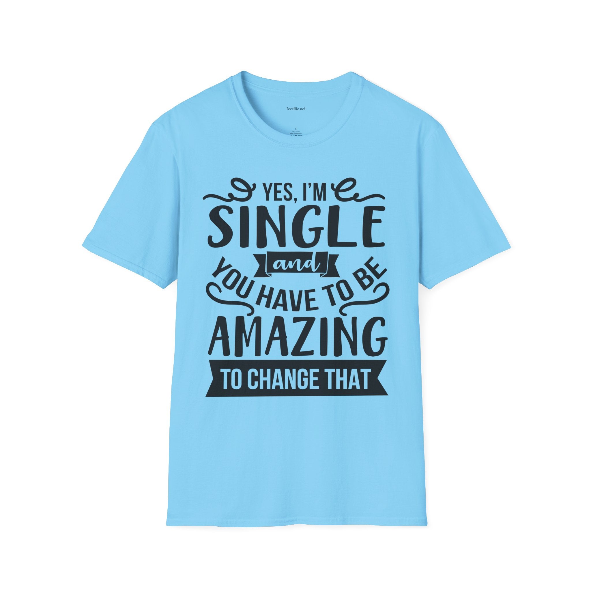 Yes, I'm Single  - Unisex Softstyle T-Shirt 100% Cotton Graphic