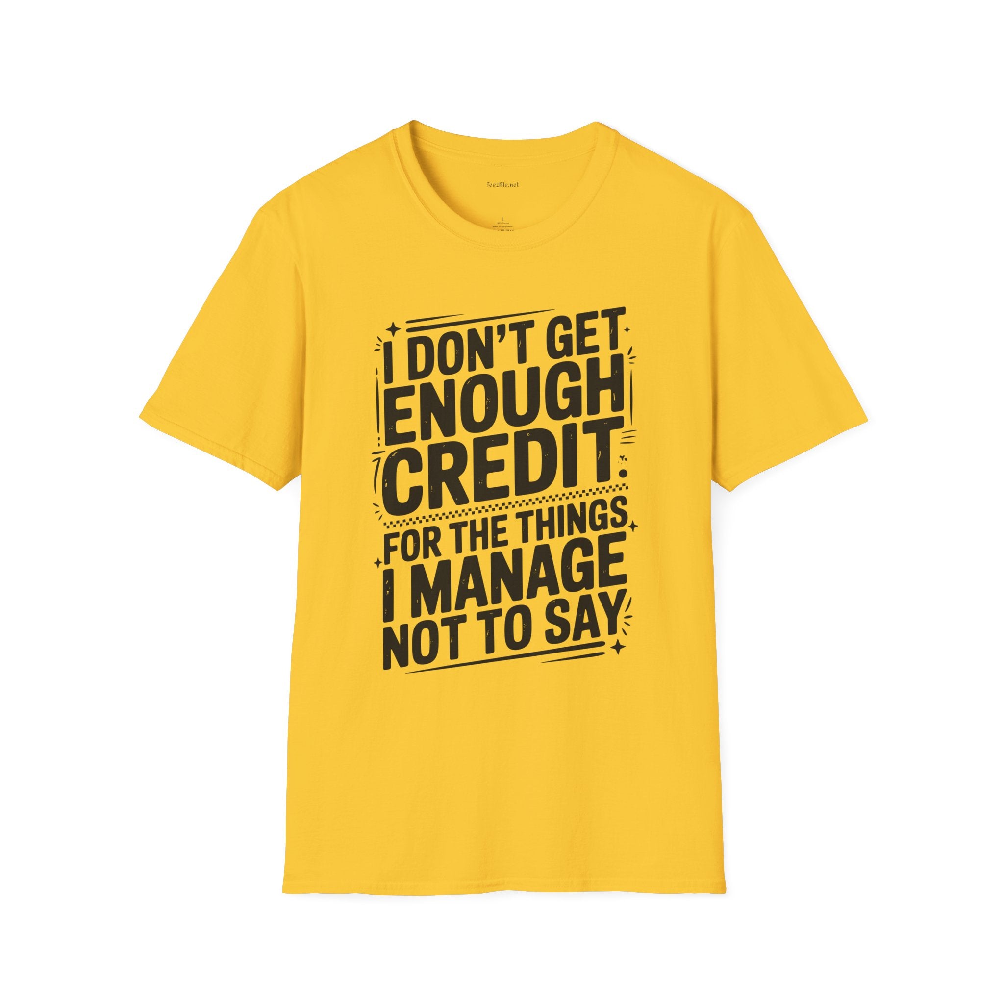 I Don’t Get Enough Credit T-Shirt — Funny Self-Care Saying Tee for Women