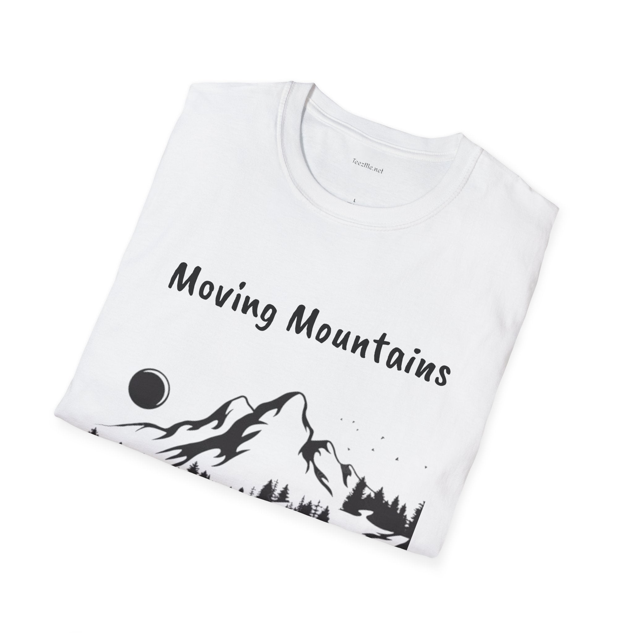 Moving Mountains - Unisex Softstyle T-Shirt 100% Cotton Graphic
