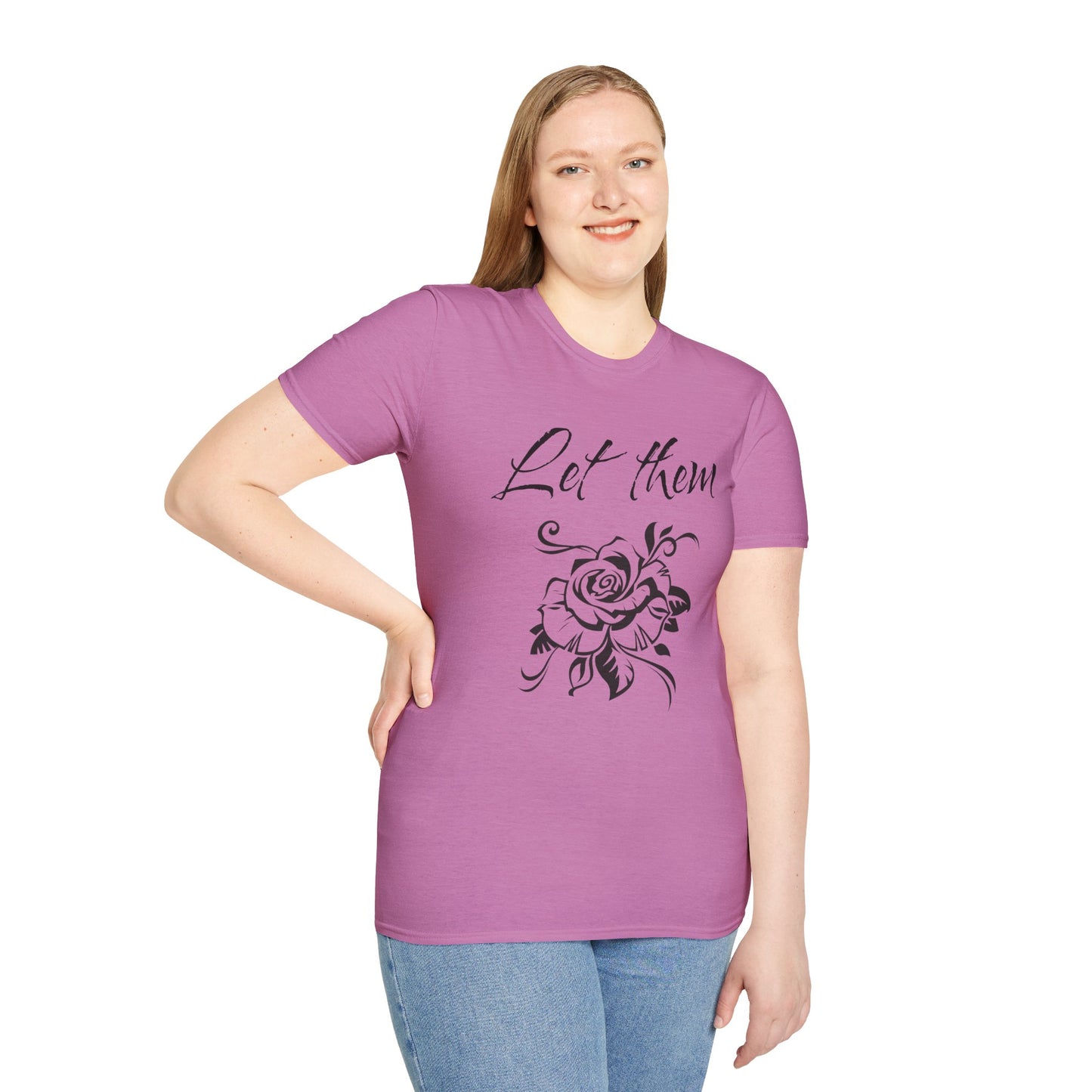 Let Them  - Unisex Softstyle T-Shirt 100% Cotton Graphic