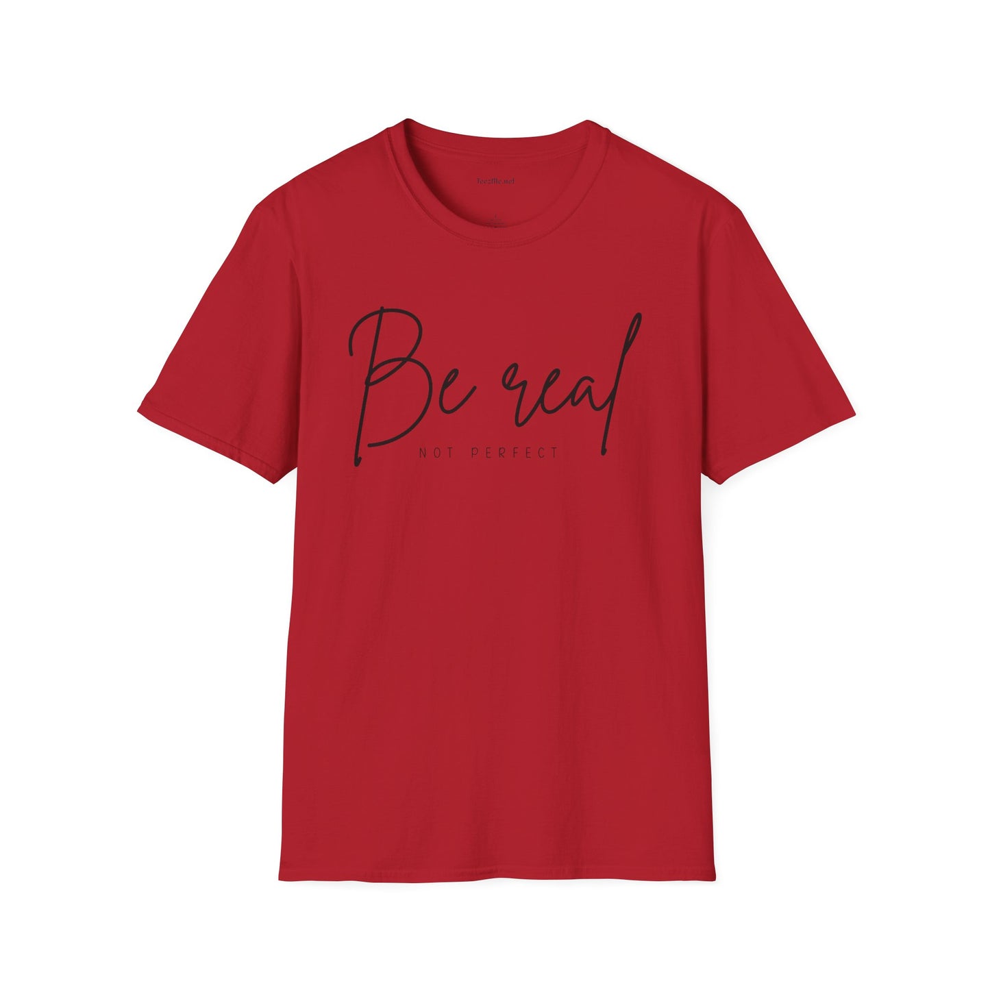 Be Real Not Perfect 04 (black text) Unisex Softstyle T-Shirt 100% Cotton Graphic