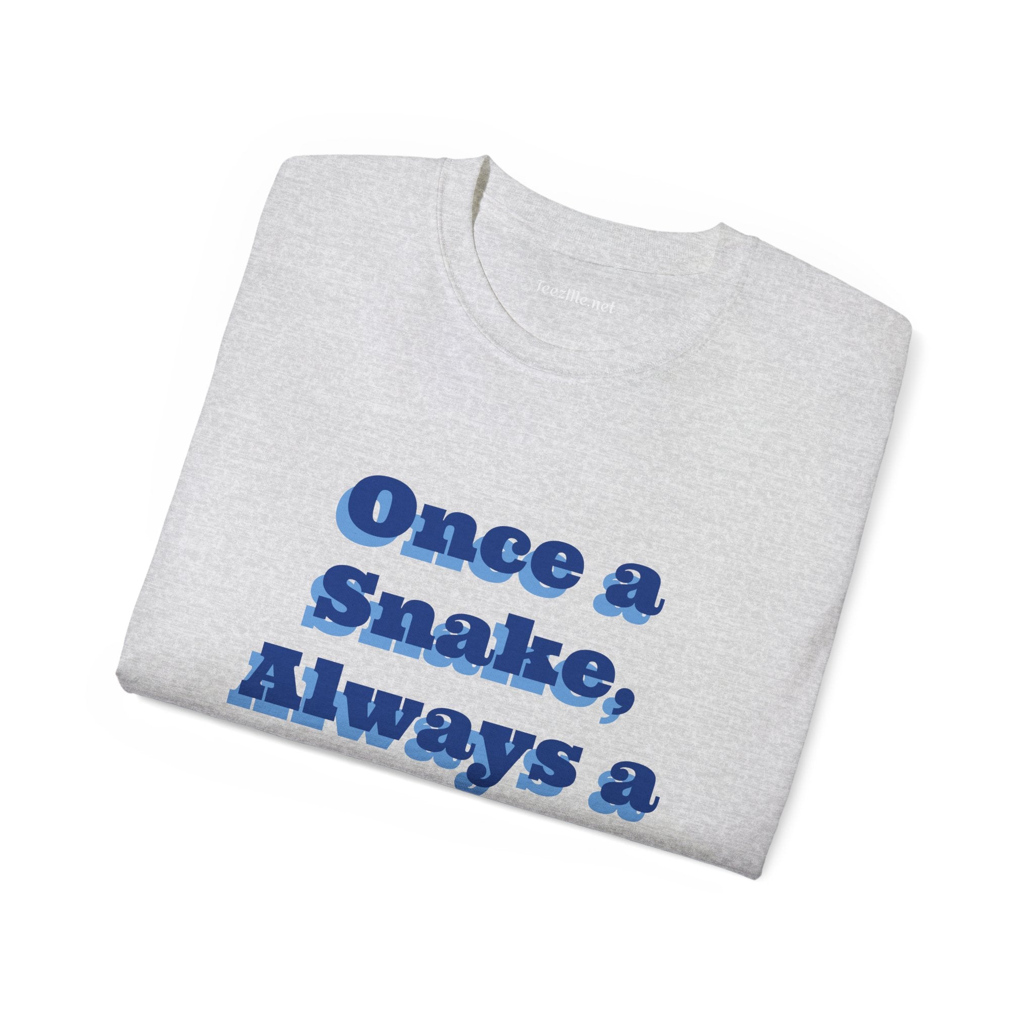 Once a Snake - Unisex Ultra Cotton Tee