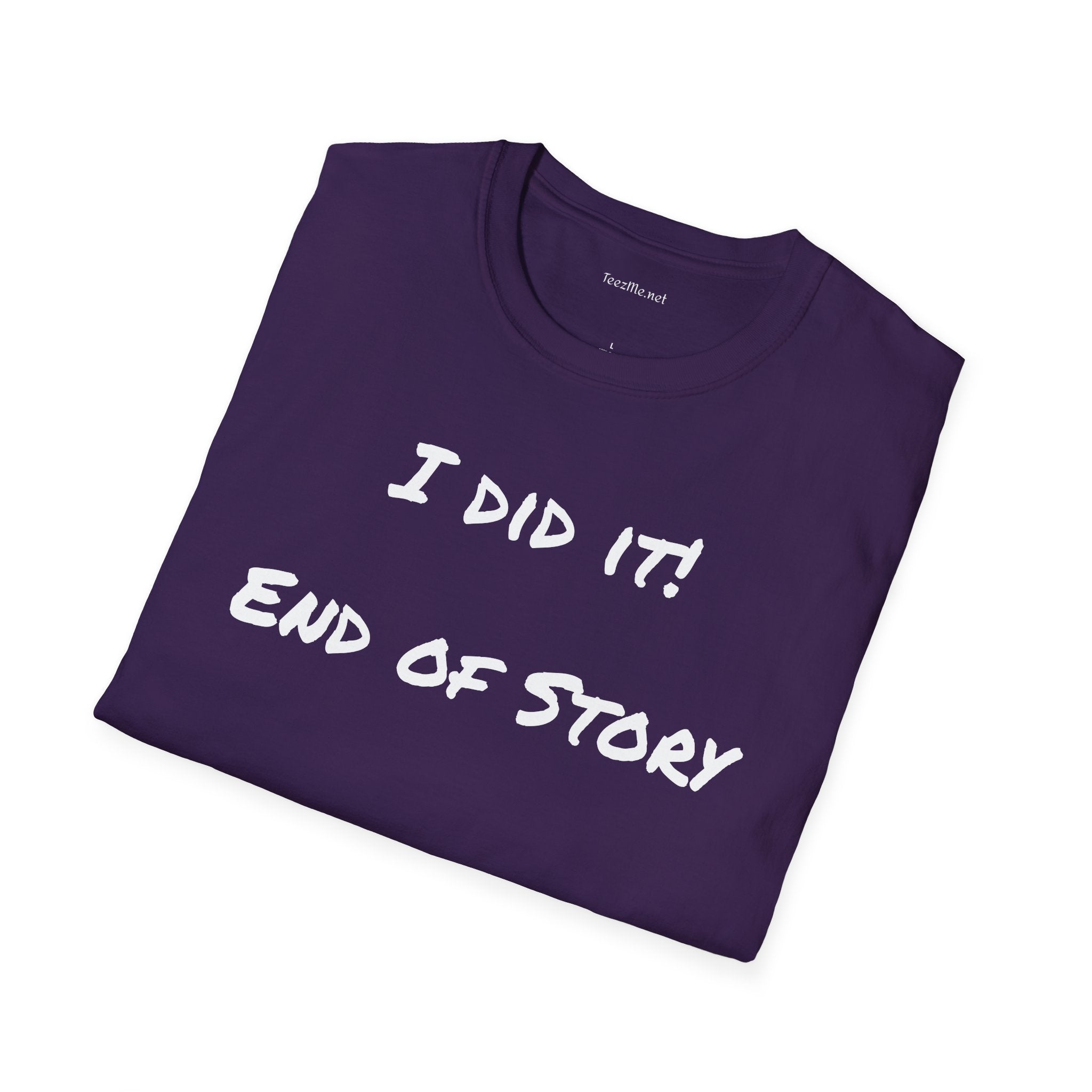 I did it - Unisex Softstyle T-Shirt 100% Cotton Graphic