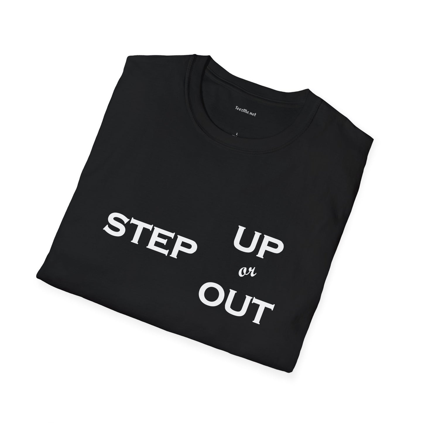 Step Up - Unisex Softstyle T-Shirt 100% Cotton Graphic