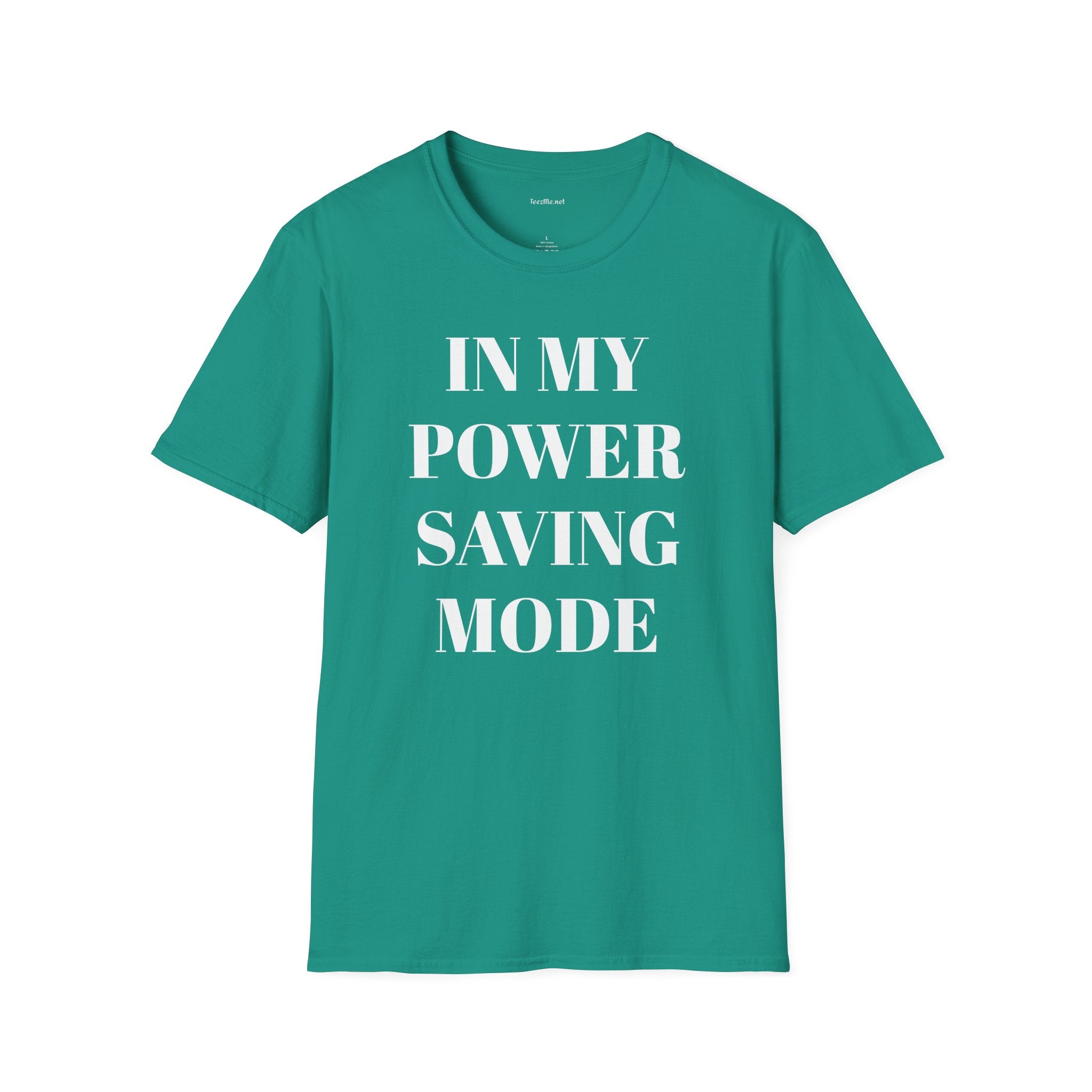 In My Power Saving Mode - Unisex Softstyle T-Shirt 100% Cotton Graphic