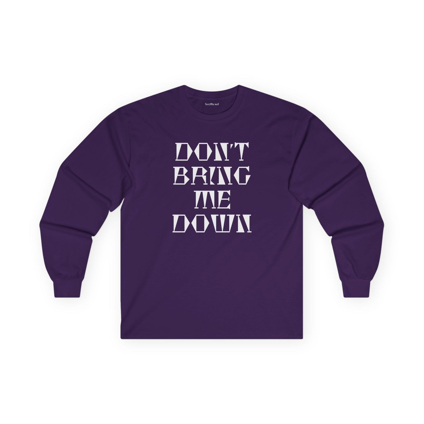 DON'T BRING ME DOWN Unisex Ultra Cotton Long Sleeve Tee