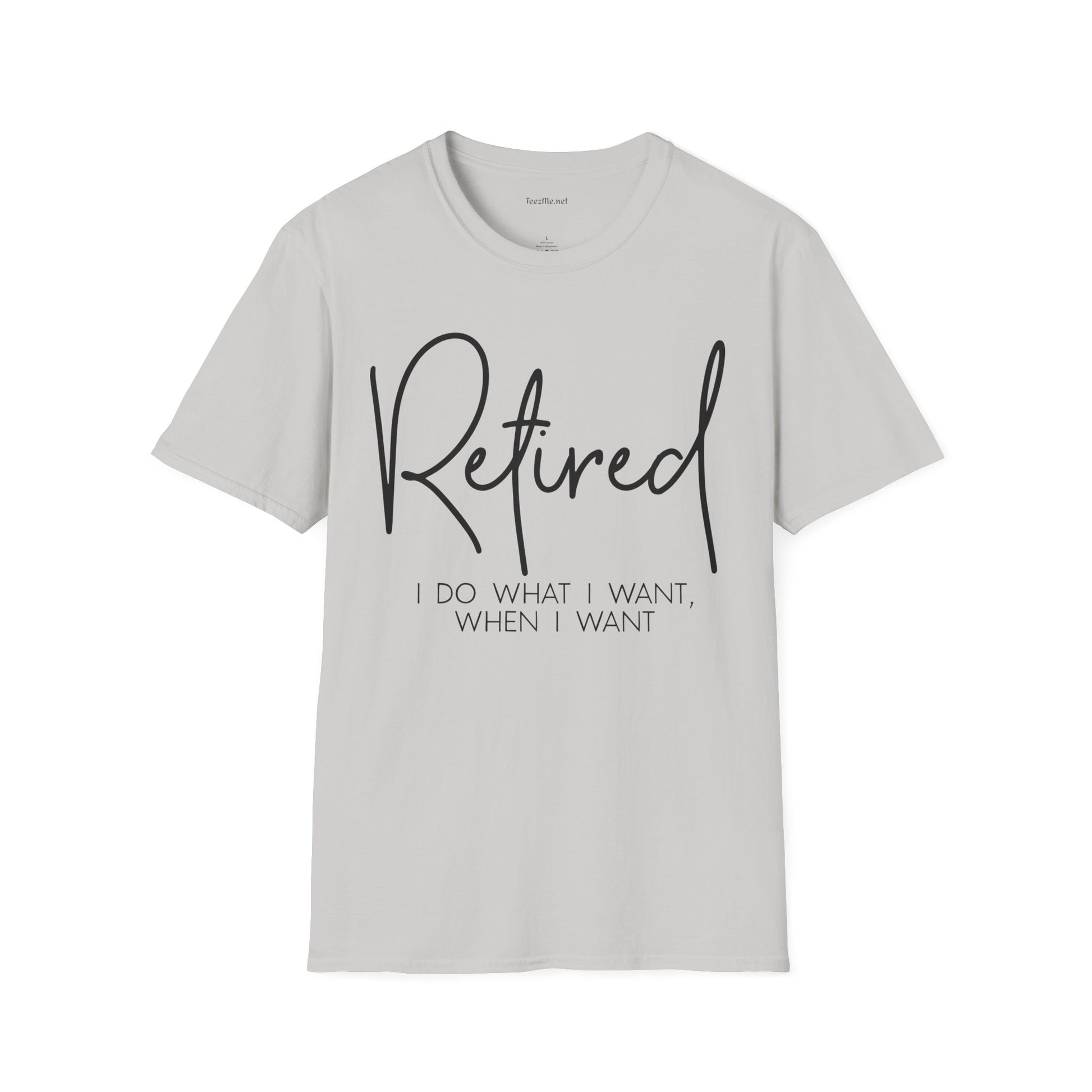 Retired I Do What I Want (black)  Unisex Softstyle T-Shirt 100% Cotton Graphic