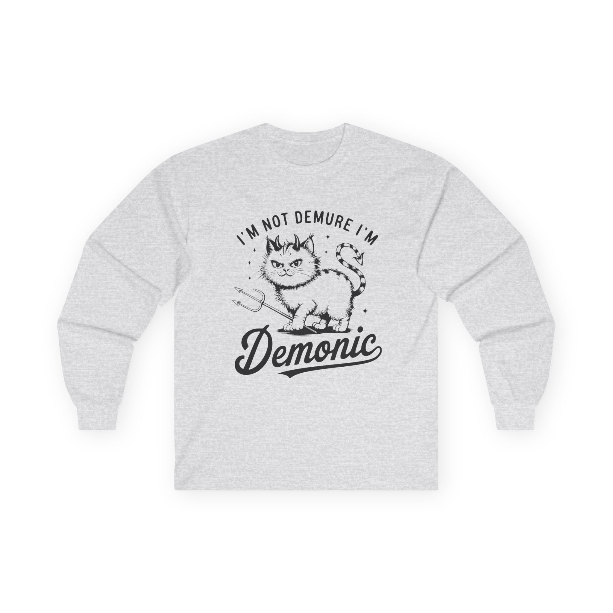 I'm Not Demure Unisex Ultra Cotton Long Sleeve Tee