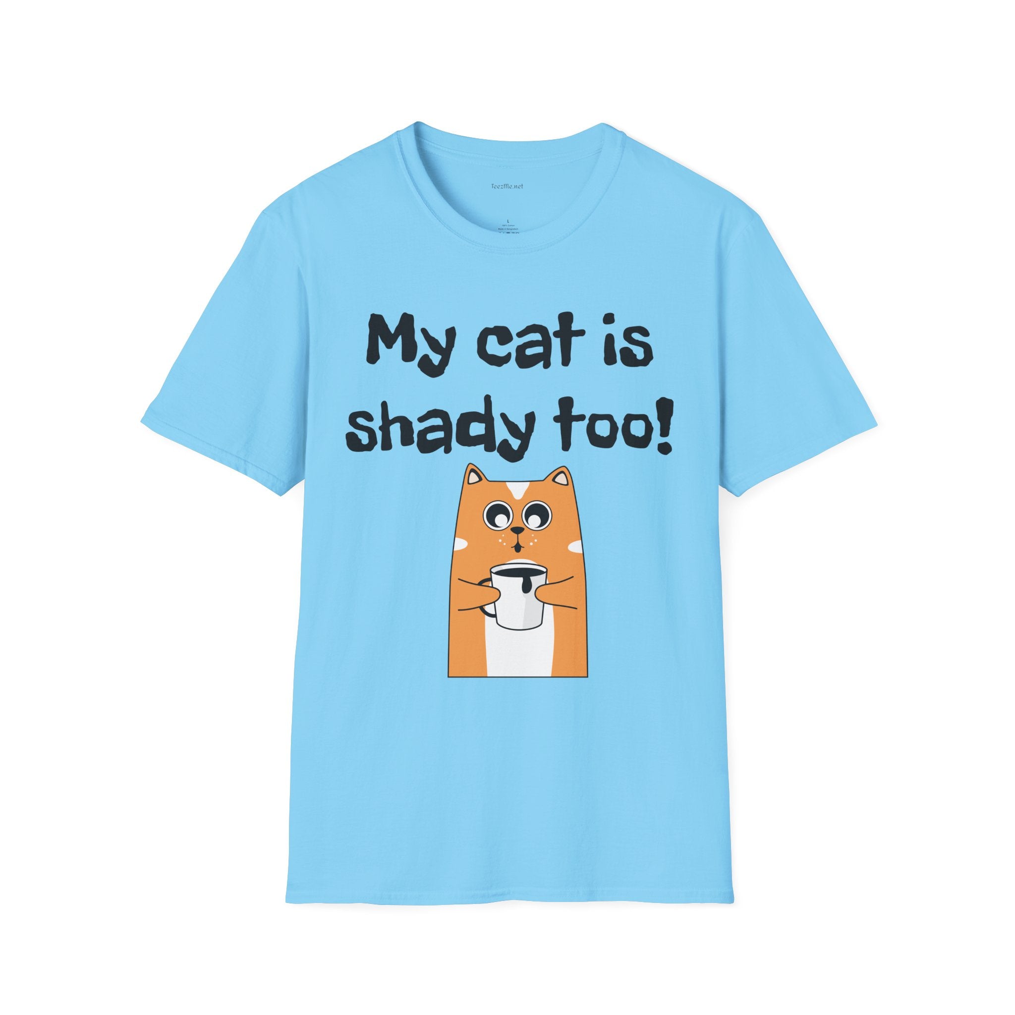 My cat is shady too! - Unisex Softstyle T-Shirt 100% Cotton Graphic