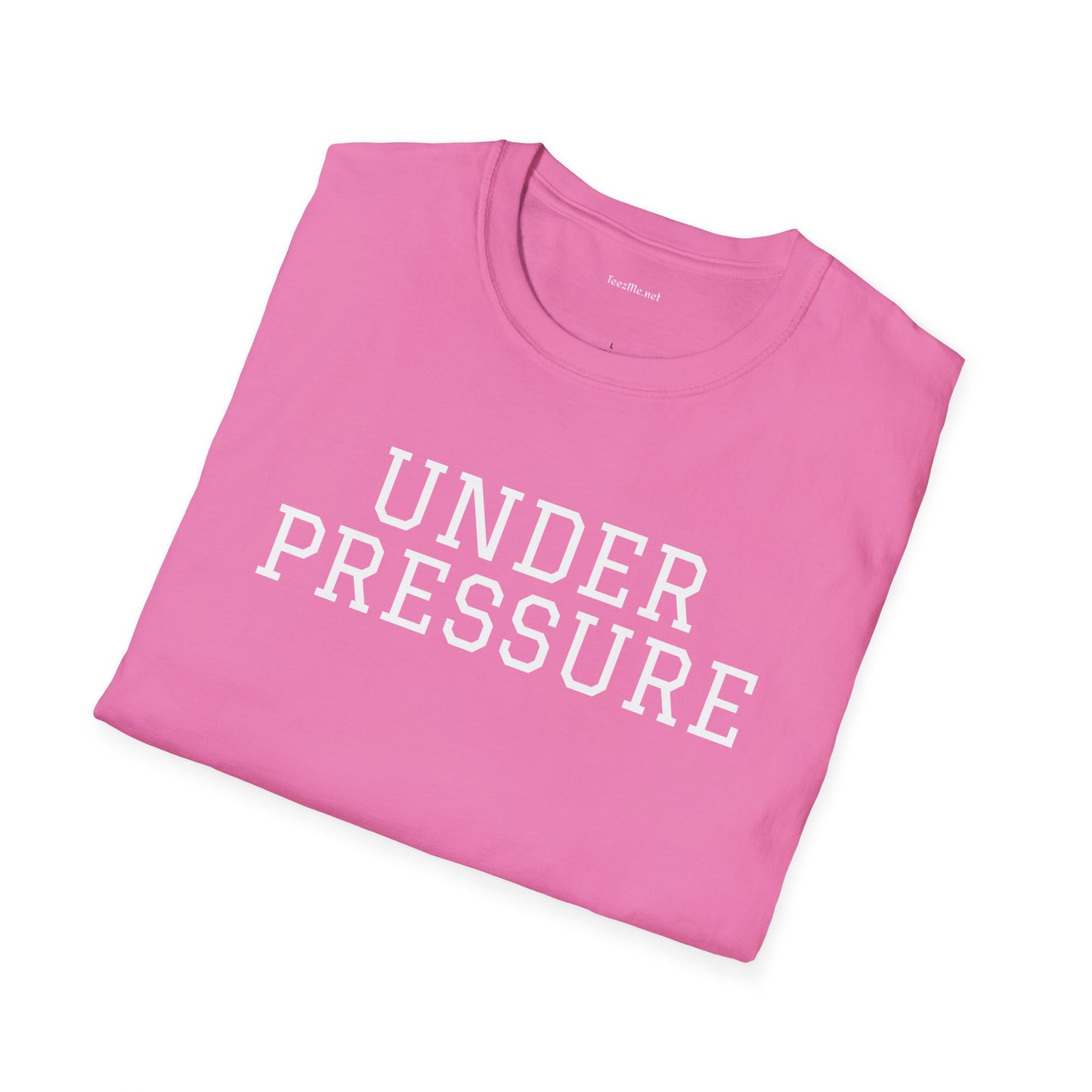 Under Pressure - Unisex Softstyle T-Shirt 100% Cotton Graphic