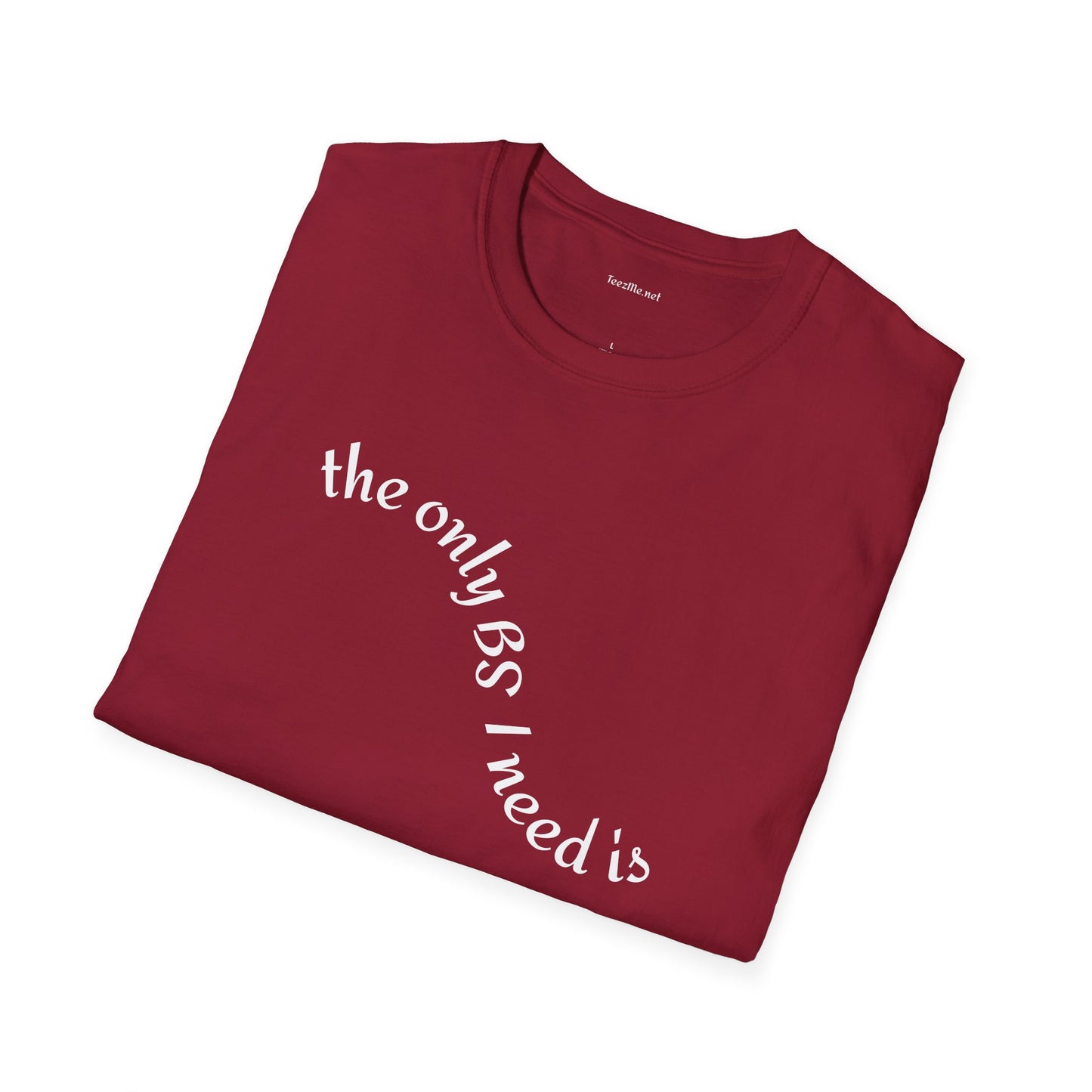 The only BS I need is Beach and Sunshine - Unisex Softstle T-Shirt 100% Cotton Graphic