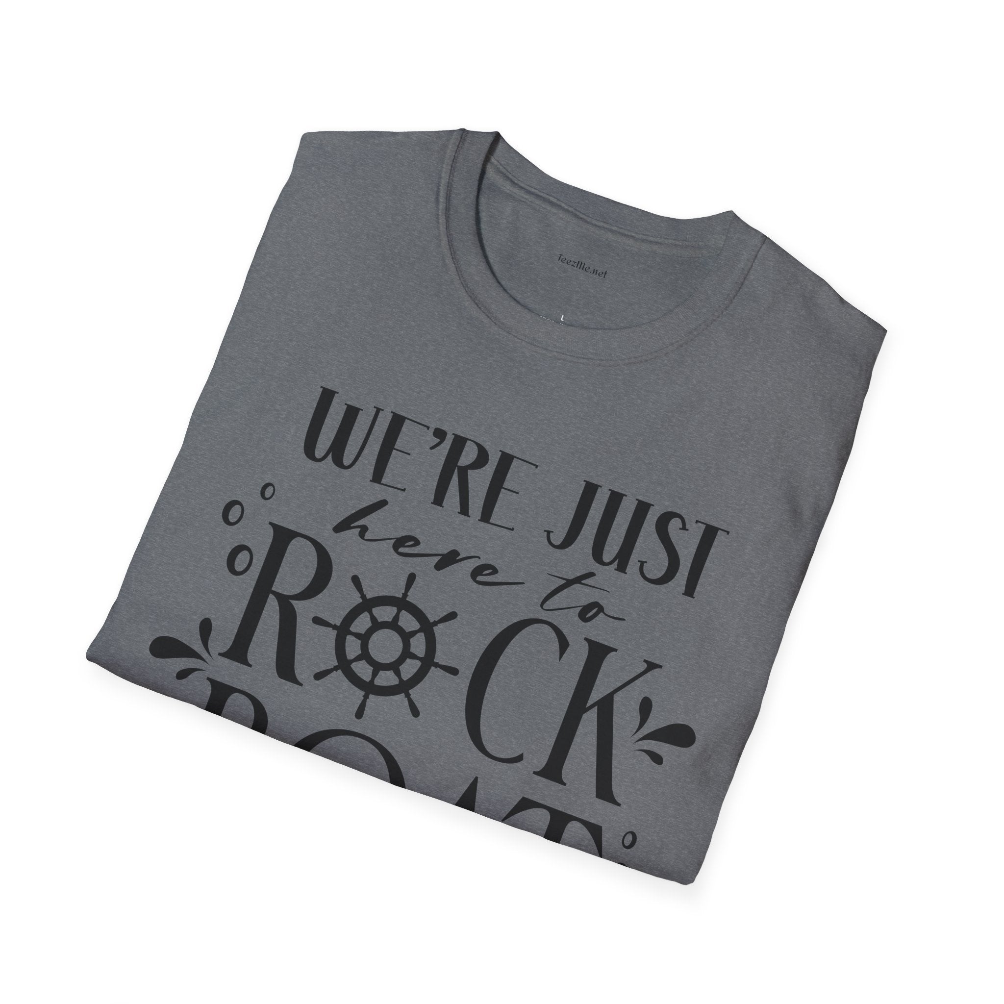 Rock the Boat - Unisex Softstyle T-Shirt 100% Cotton Graphic