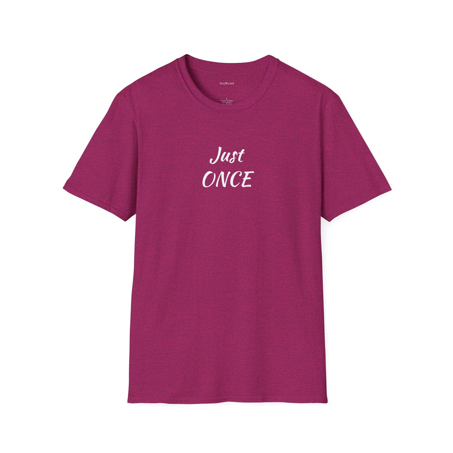 Just ONCE - Unisex Softstyle T-Shirt 100% Cotton Graphic