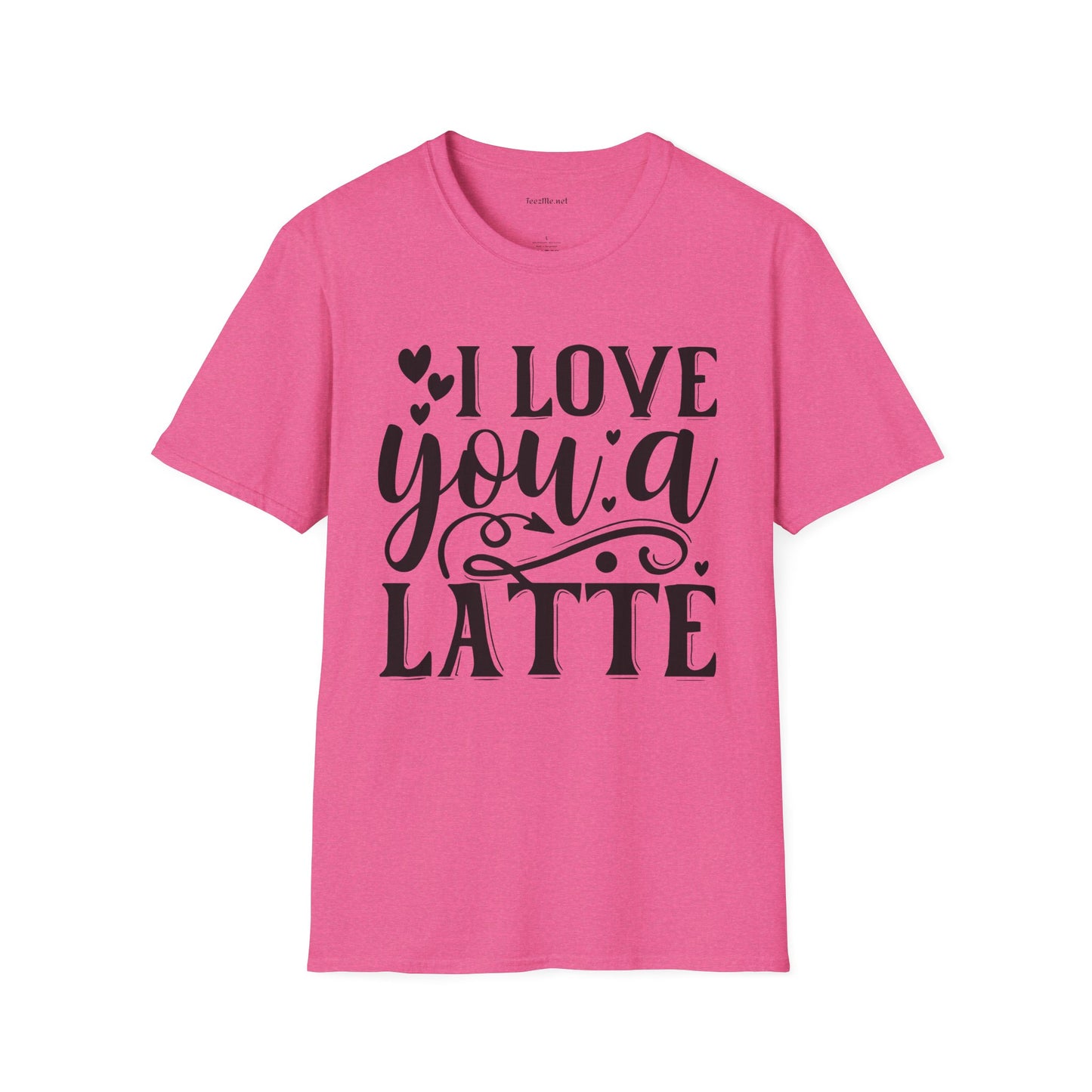 I Love You a Latte Unisex Soft Style T-Shirt 100% Cotton Graphic