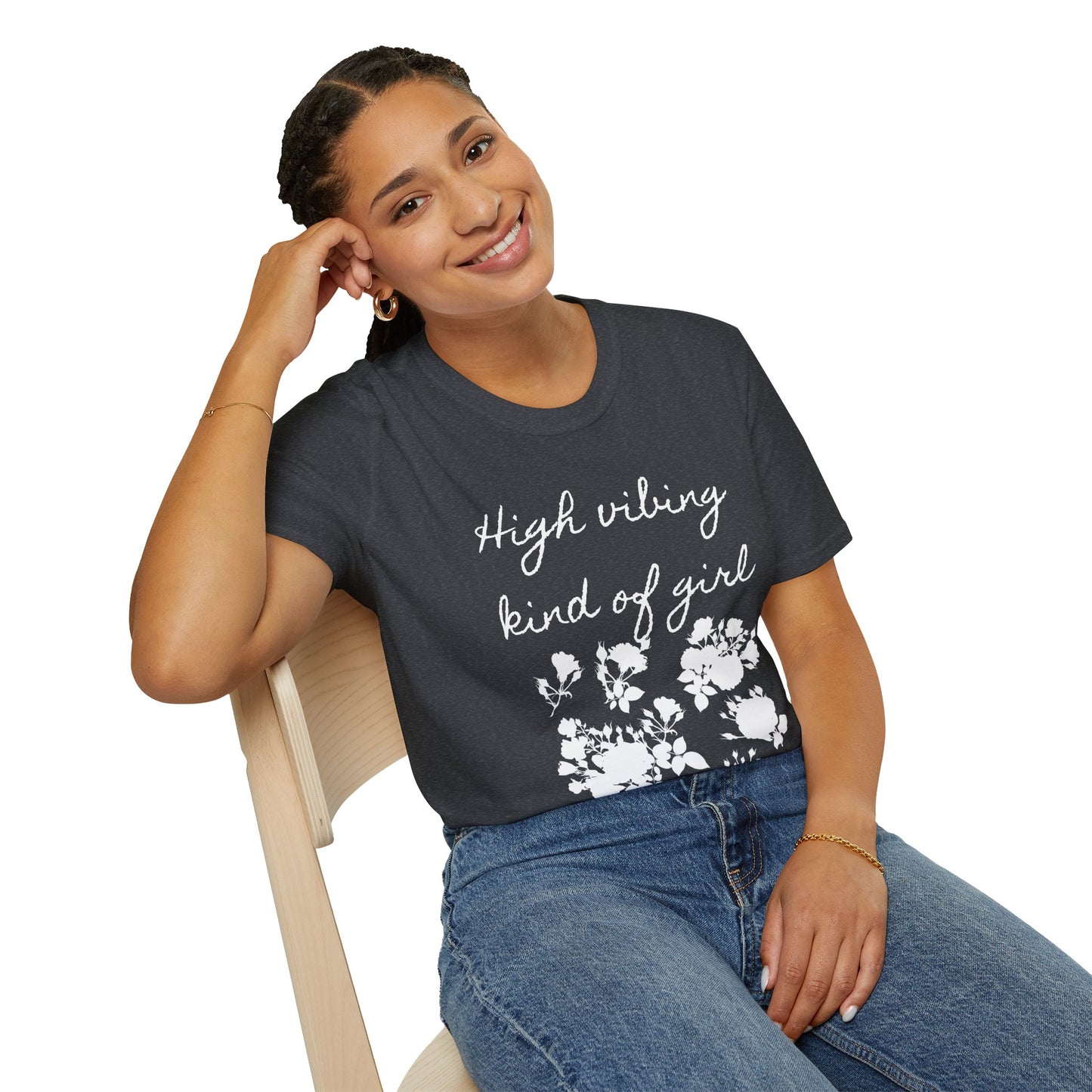High vibing kind of girl - Unisex Softstyle T-Shirt 100% Cotton Graphic