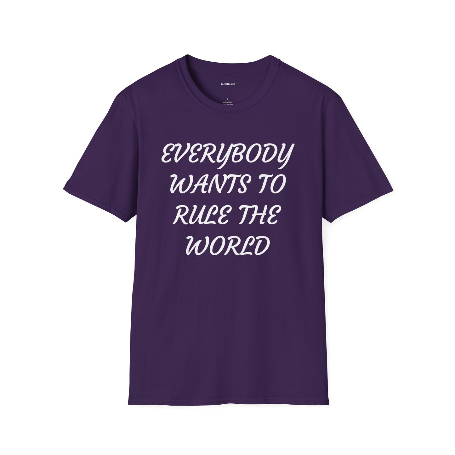 Everybody Wants to Rule the World - Unisex Softstyle T-Shirt 100% Cotton Graphic