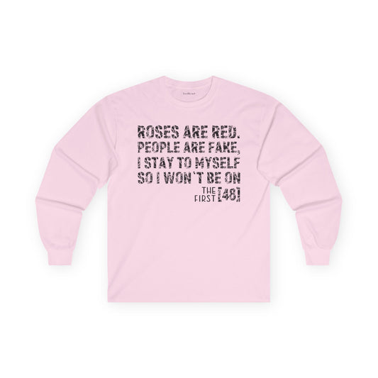 Roses Are Red People Are Fake Unisex Ultra Cotton Long Sleeve Tee