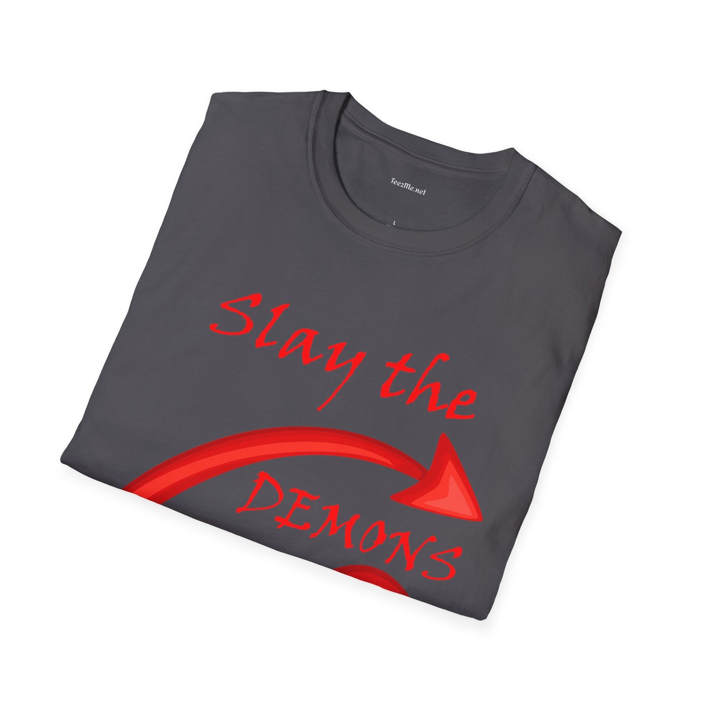 Slay the DEMONS - Unisex Softstyle T-Shirt 100% Cotton Graphic