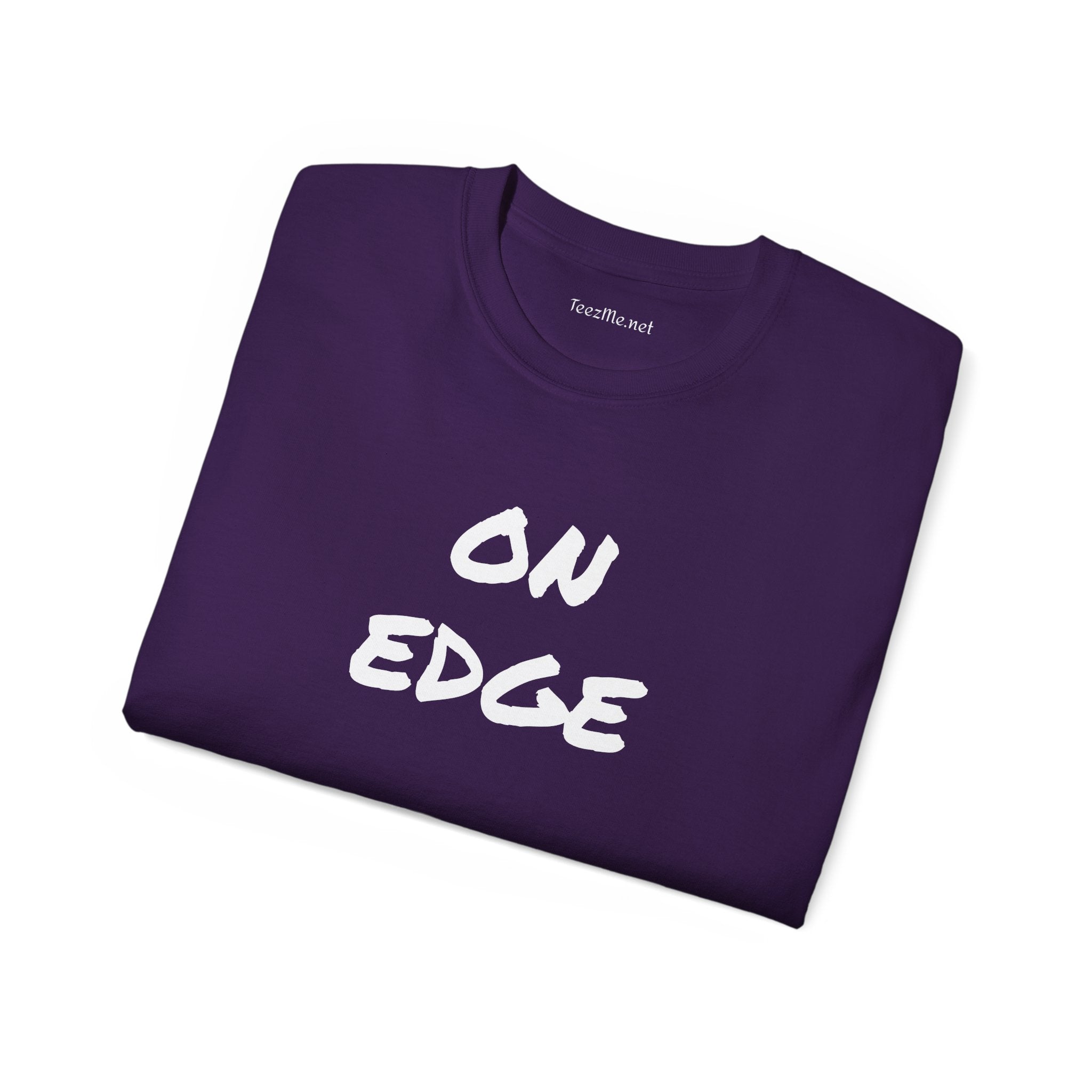 ON EDGE -  Unisex Ultra Cotton Tee 100% Cotton Graphic