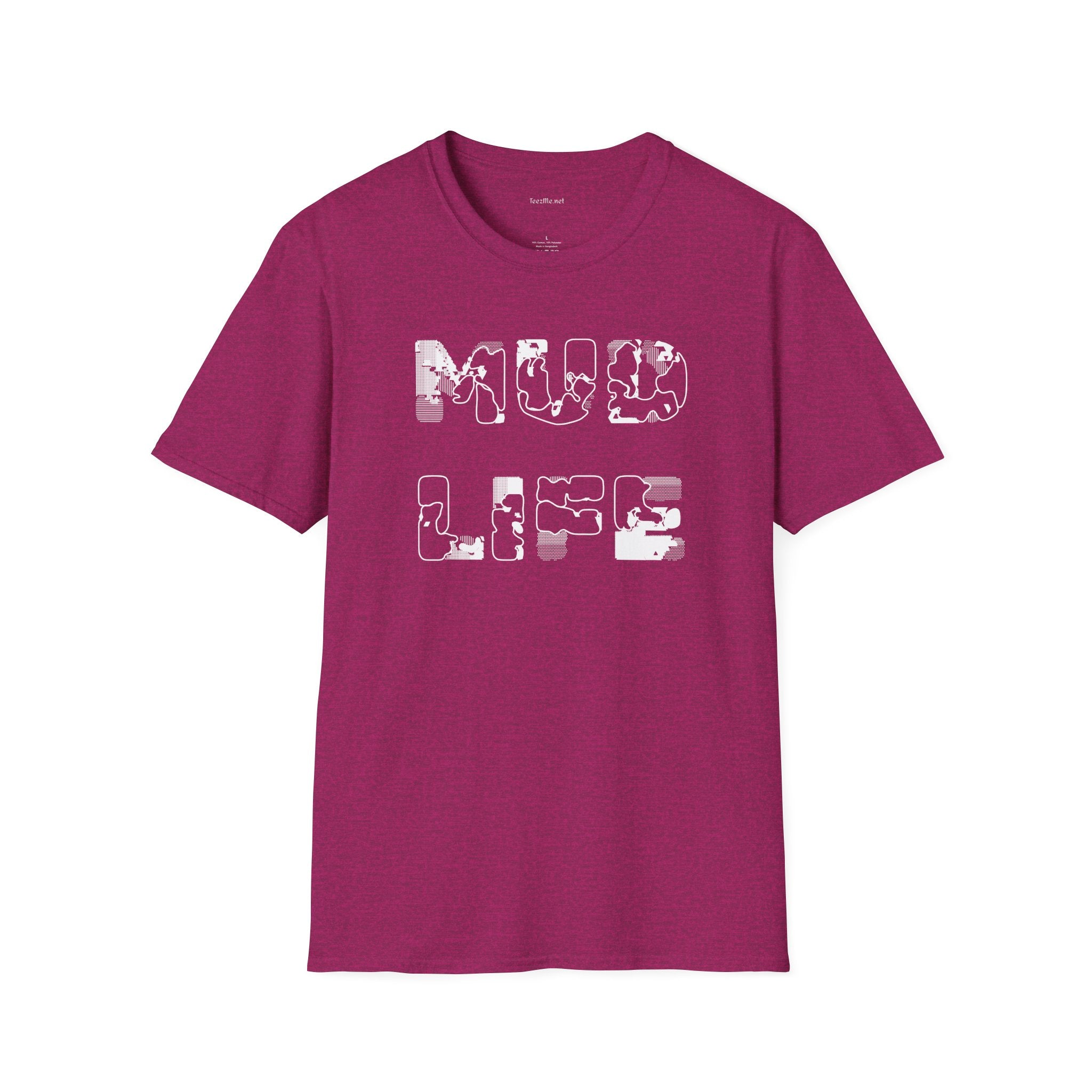 MUD LIFE (2)  - Unisex Softstyle T-Shirt 100% Cotton Graphic