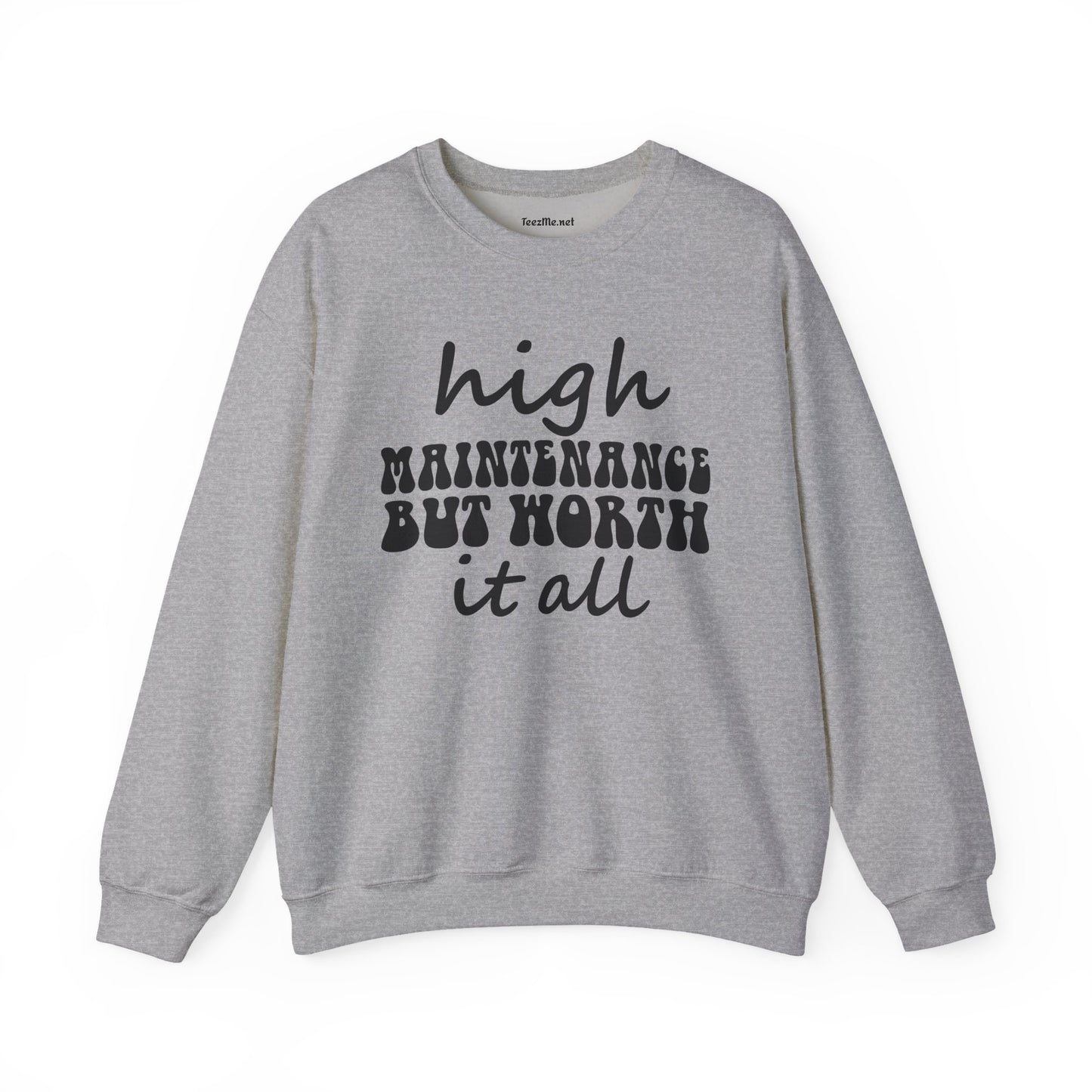 High Maintenance Worth It 01 Unisex Heavy Blend™ Crewneck Sweatshirt Graphic