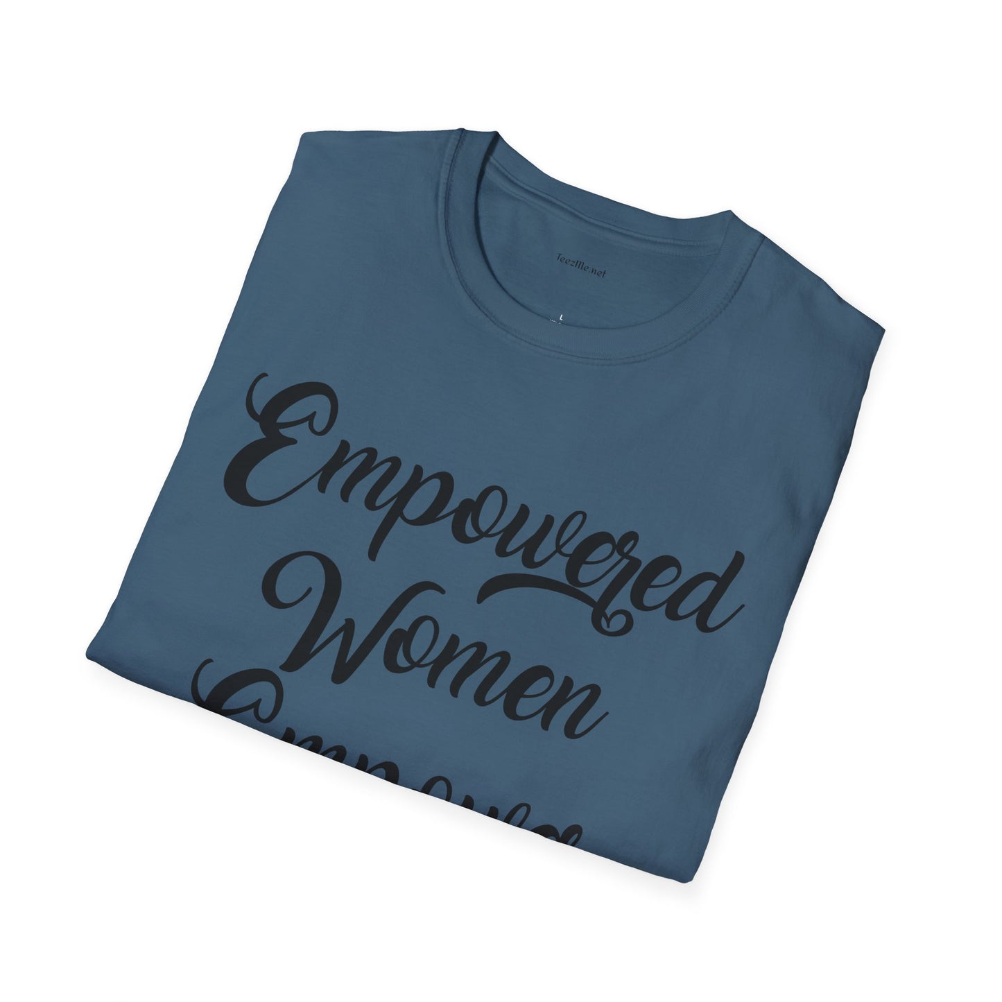 Empowered Women  - Unisex Softstyle T-Shirt 100% Cotton Graphic