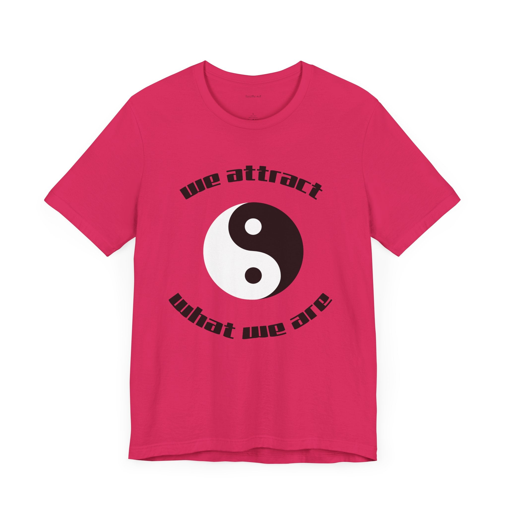 We attract what we are - Unisex Jersey Short Sleeve Tee