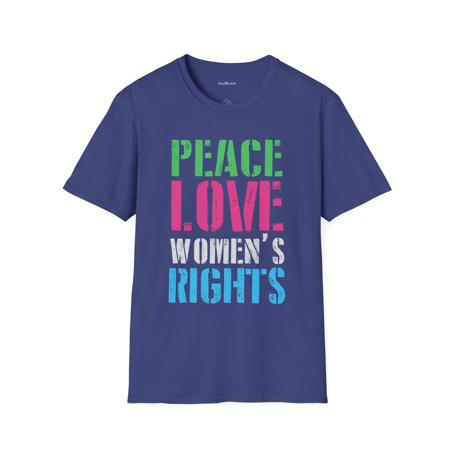 Peace Love Women's Rights  Unisex Softstyle T-Shirt 100% Cotton Graphic