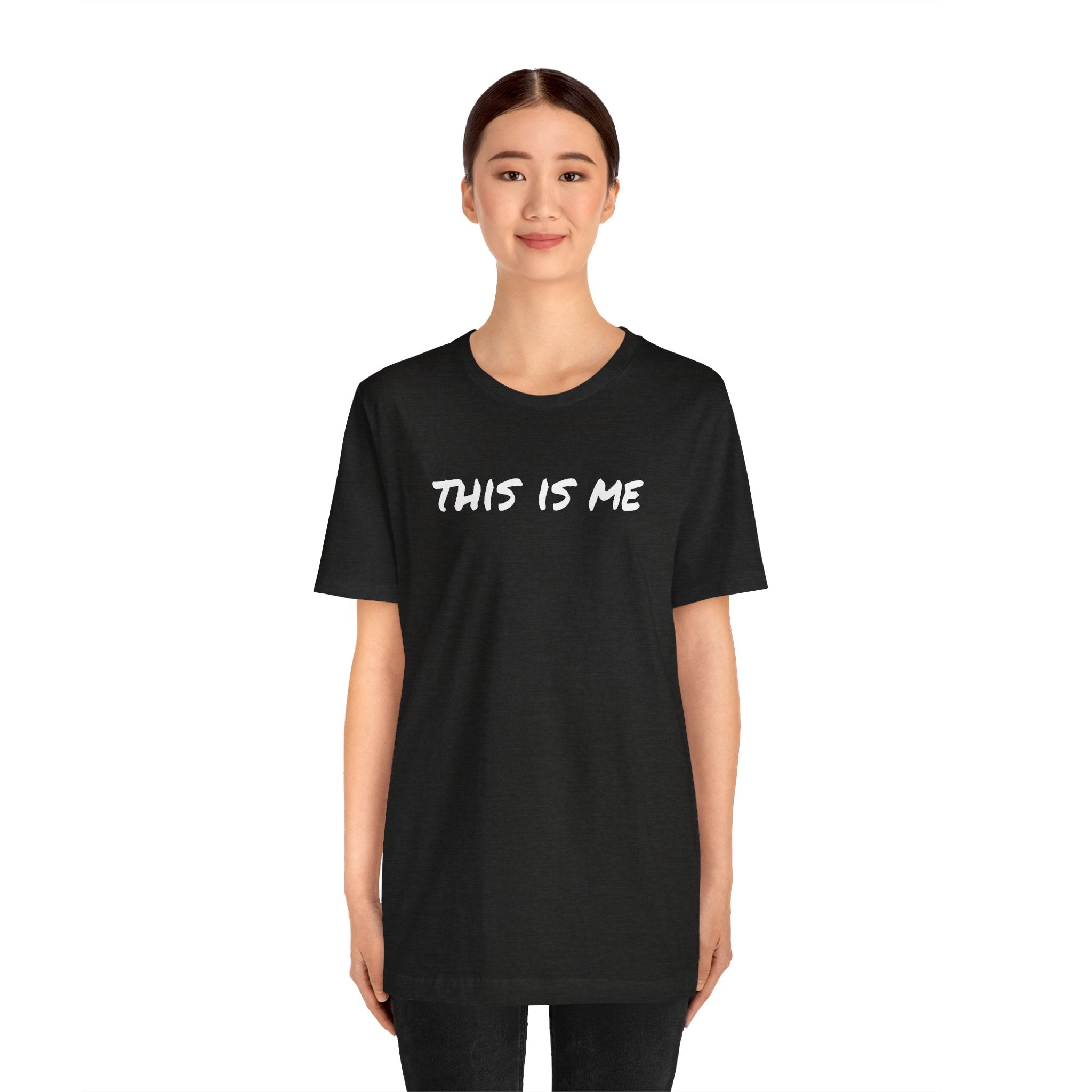 THIS IS ME - Unisex Jersey Short Sleeve Tee