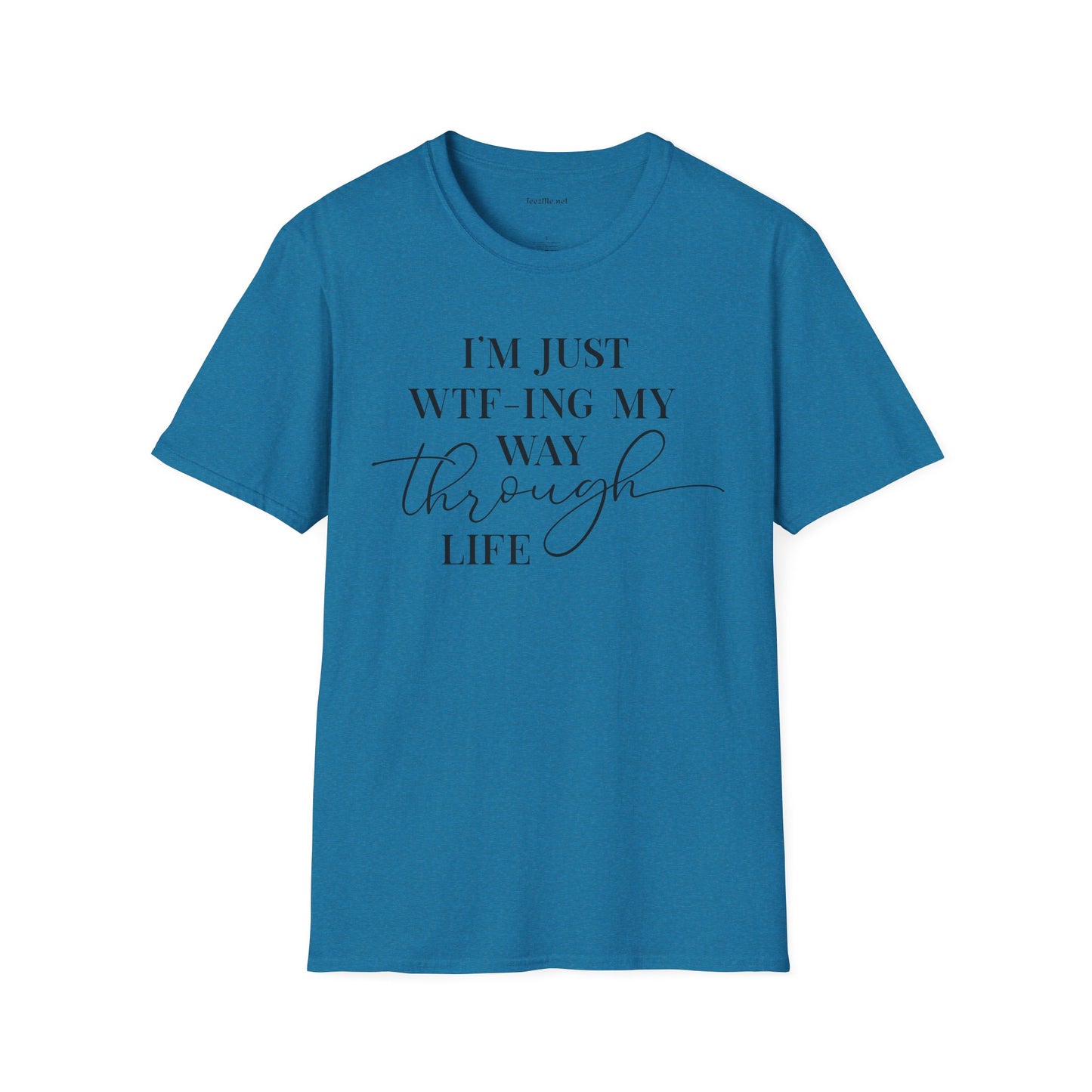 WTF-ING My Way Through Unisex Softstyle T-Shirt 100% Cotton Graphic