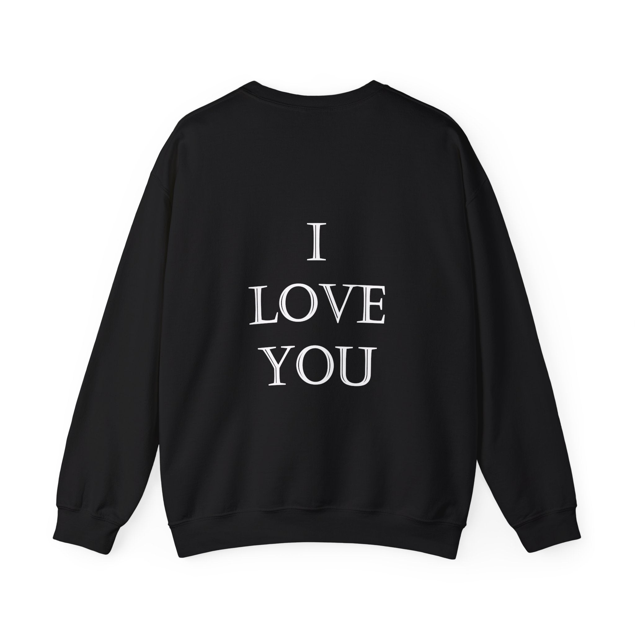 I LOVE YOU (on back) Unisex Heavy Blend™ CrIewneck Sweatshirt Graphic