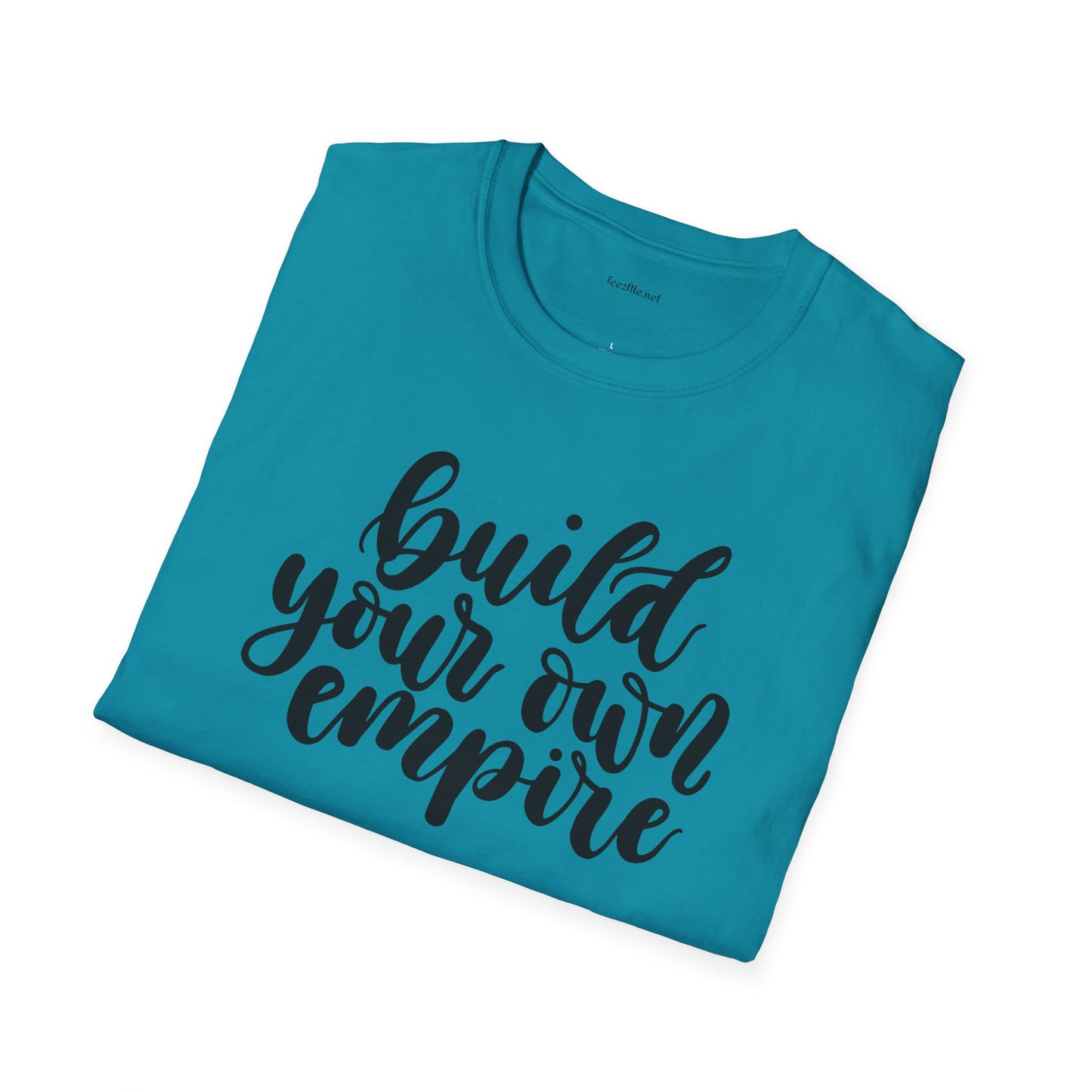 Build your own Empire  - Unisex Softstyle T-Shirt 100% Cotton Graphic