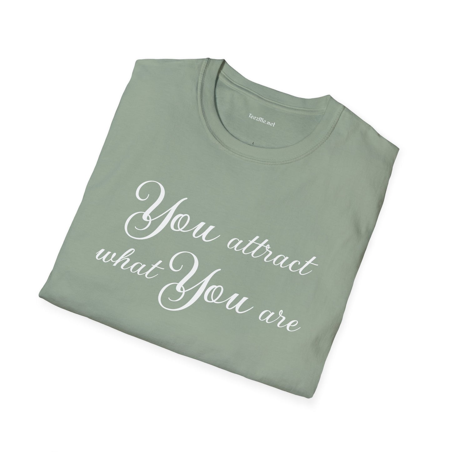 You attract what you are - Unisex Softstyle T-Shirt 100% Cotton Graphic