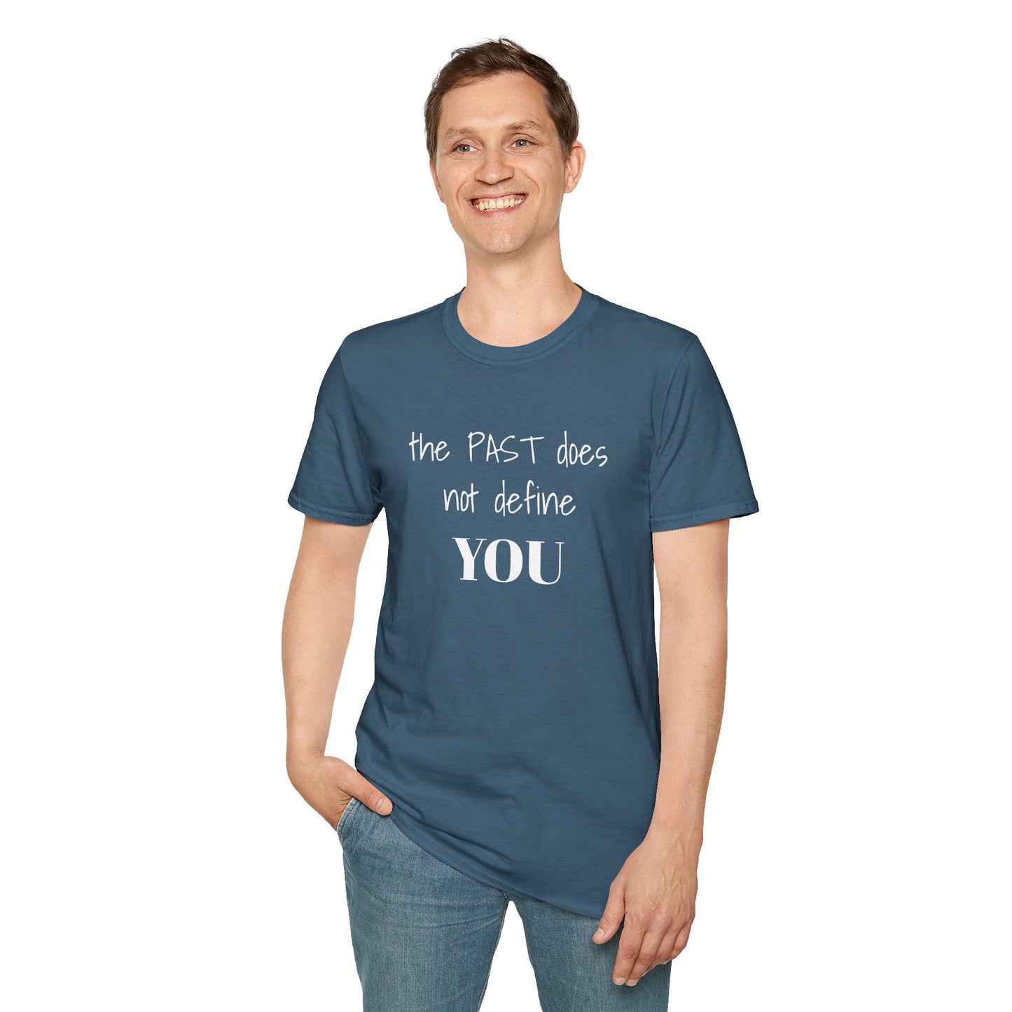 the PAST does not define YOU - Unisex Softstyle T-Shirt 100% Cotton Graphic