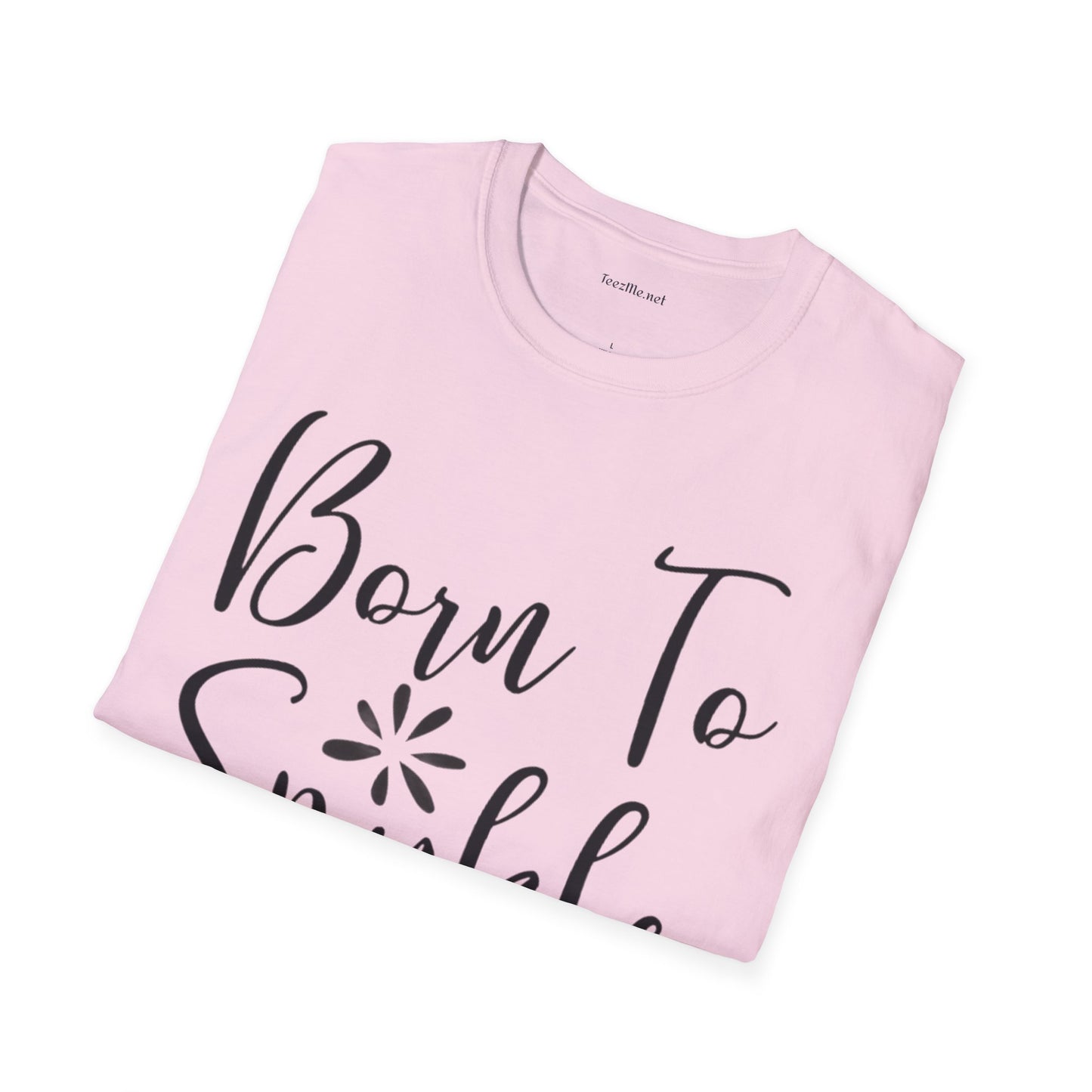 Born to Sparkle Unisex Softstyle T-Shirt 100% Cotton Graphic