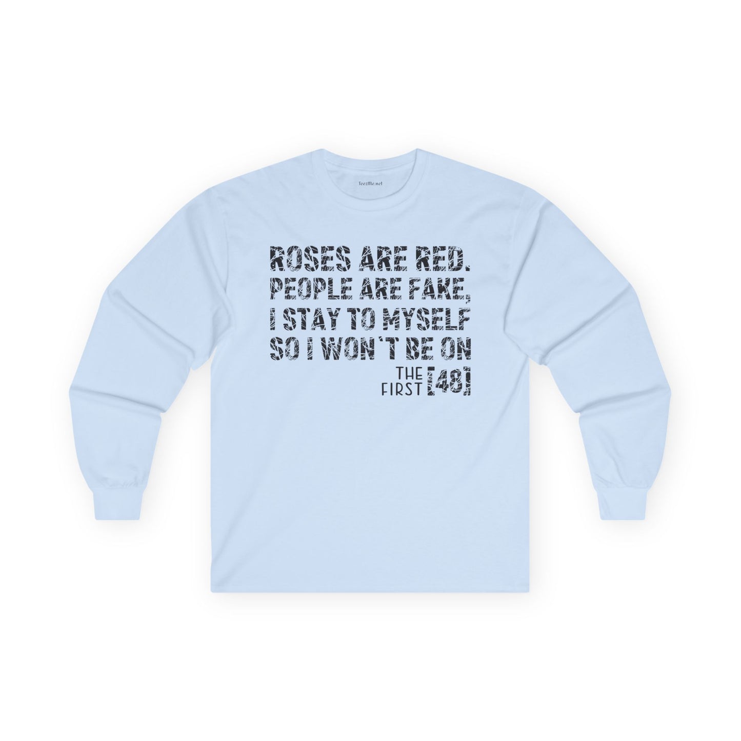 Roses Are Red People Are Fake Unisex Ultra Cotton Long Sleeve Tee